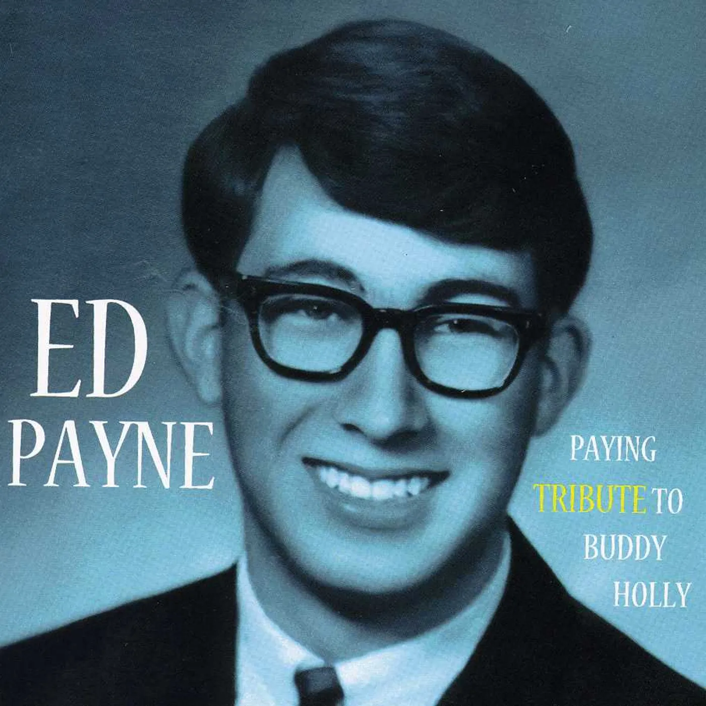 Ed Payne PAYING TRIBUTE TO BUDDY HOLLY CD