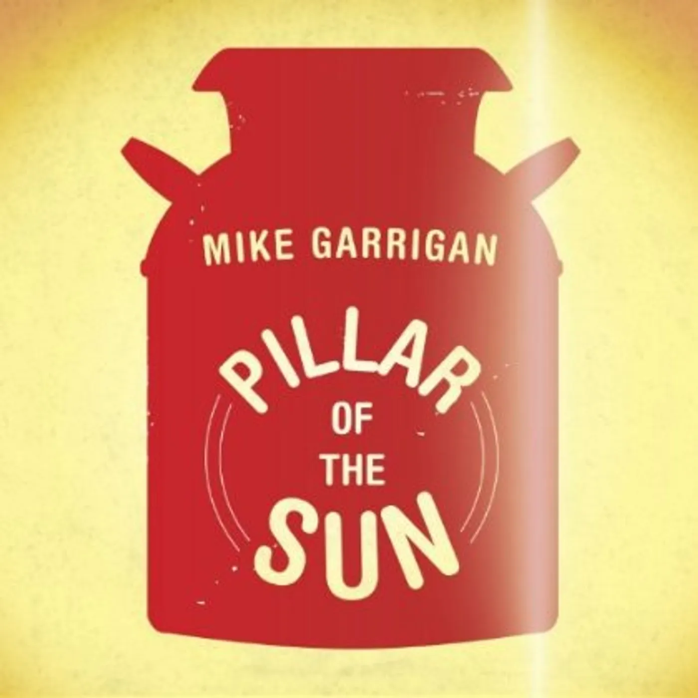 Mike Garrigan PILLAR OF THE SUN CD