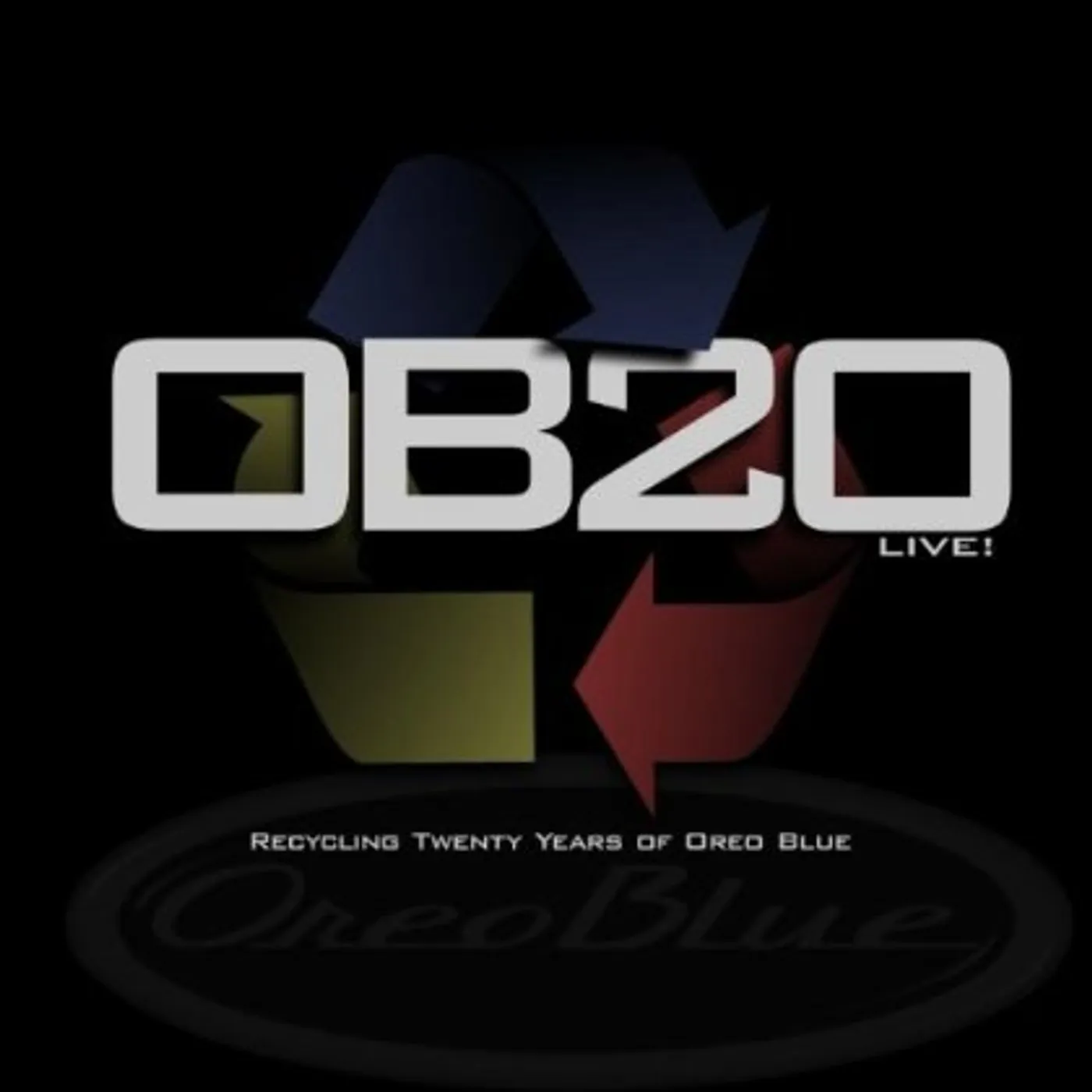 O B 2 0: RECYCLING TWENTY YEARS OF OREO BLUE (LIVE CD