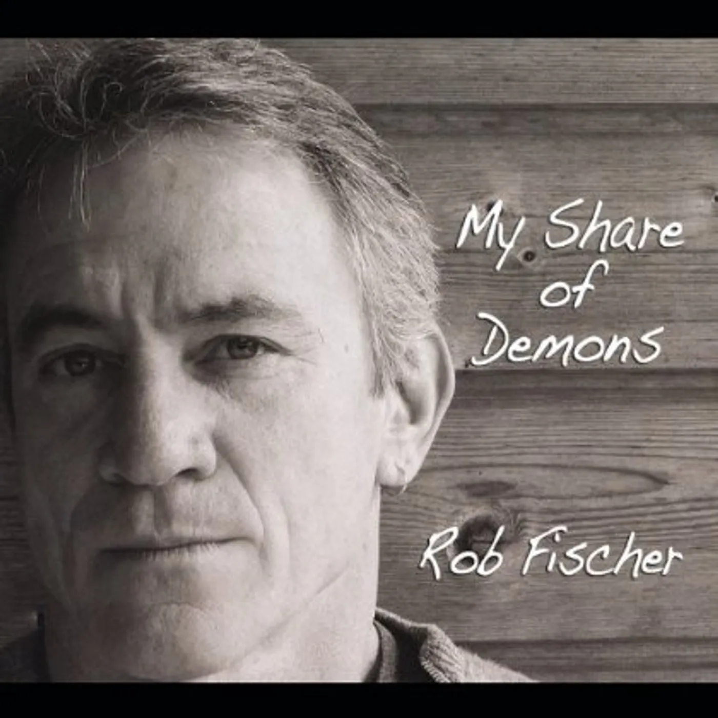 Rob Fischer MY SHARE OF DEMONS CD
