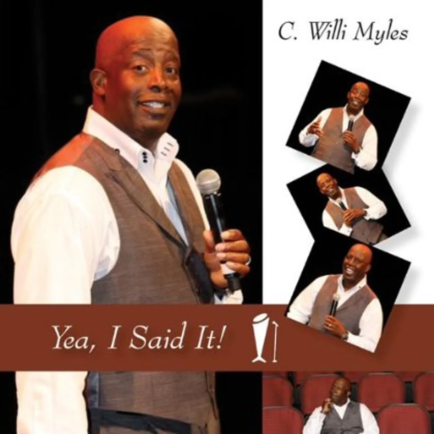 C. Willi Myles YEA I SAID IT CD