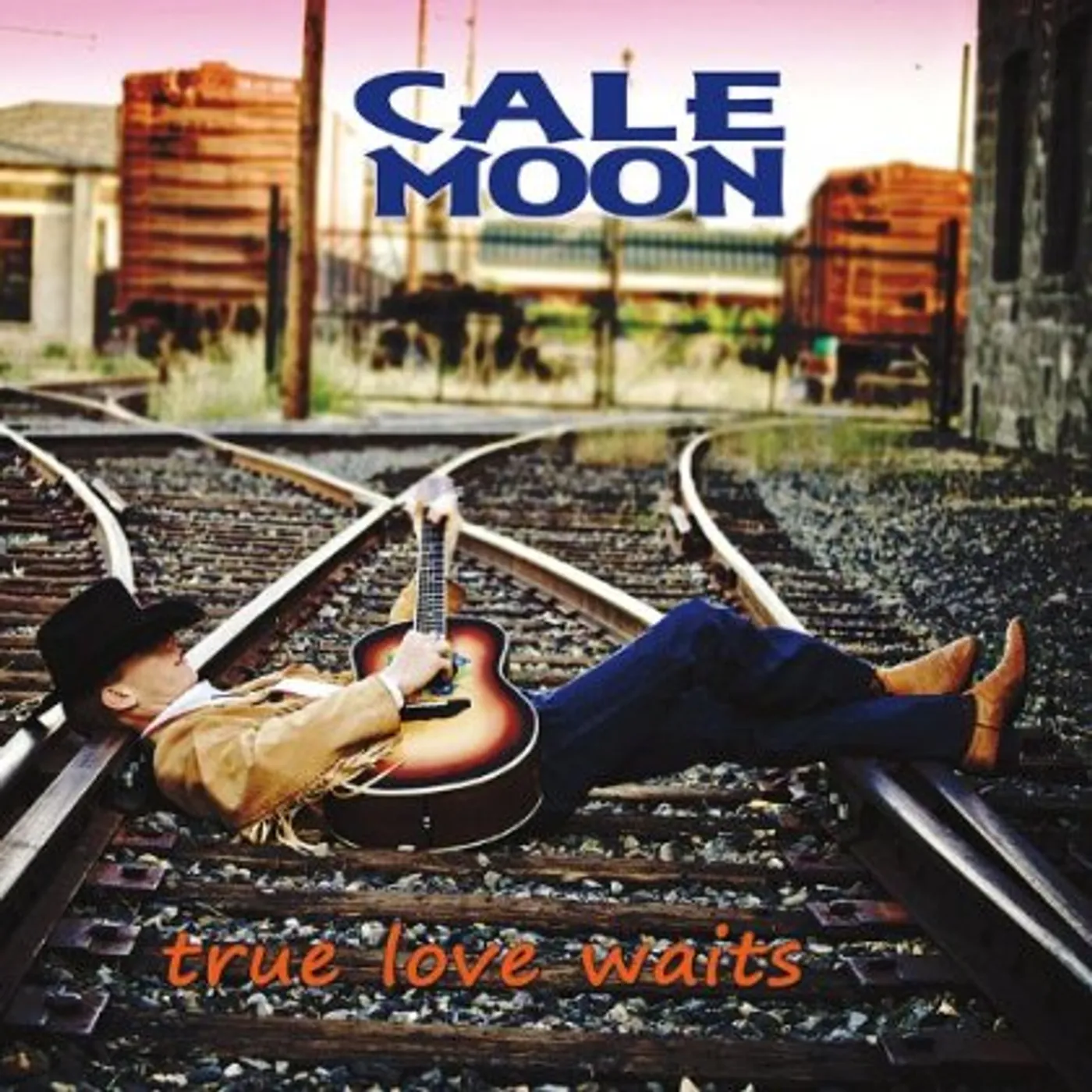 Cale Moon TRUE LOVE WAITS CD