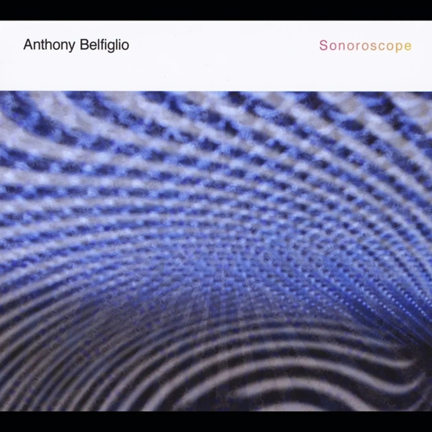 Anthony Belfiglio SONOROSCOPE CD