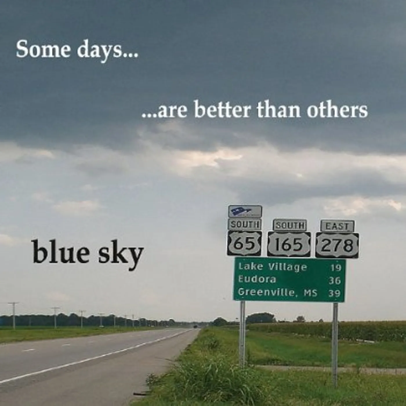 Blue Sky SOME DAYSARE BETTER THAN OTHERS CD