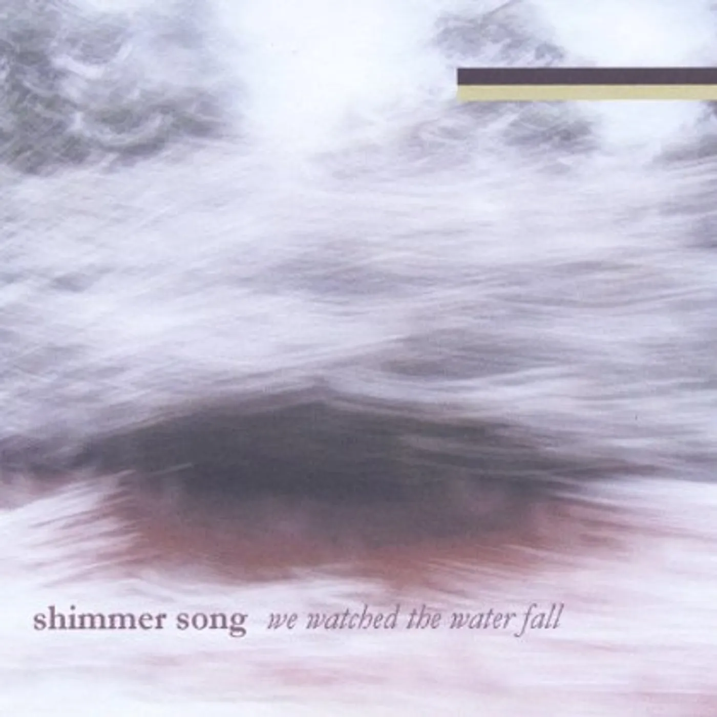 Shimmer Song WE WATCHED THE WATER FALL CD