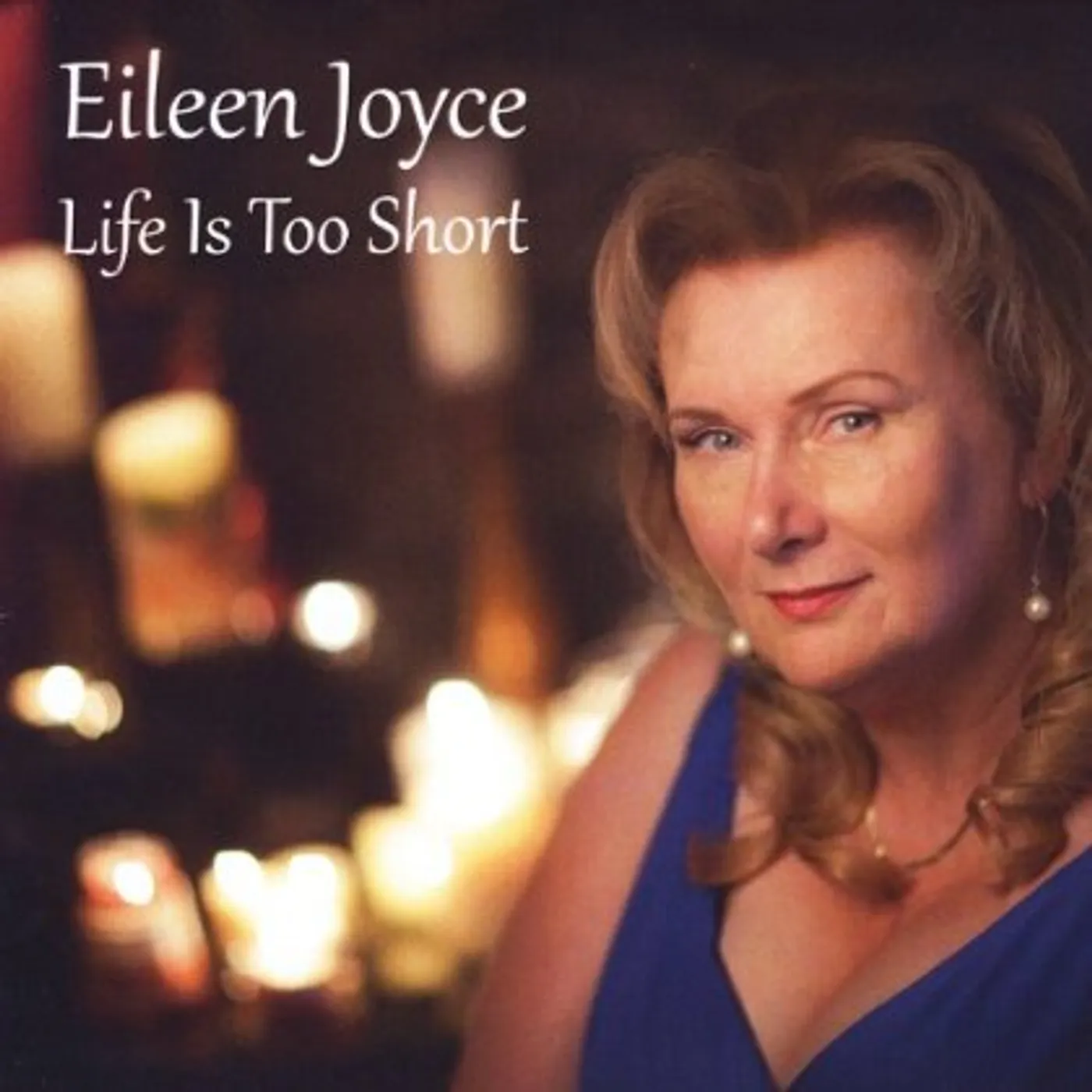 Eileen Joyce LIFE IS TOO SHORT CD