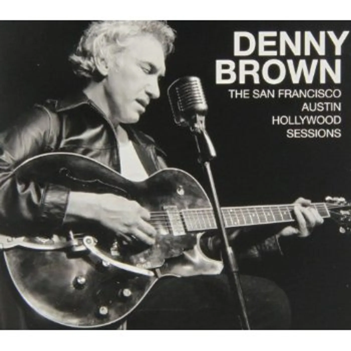 Denny Brown SAN FRANCISCO/AUSTIN/HOLLYWOOD SESSIONS CD