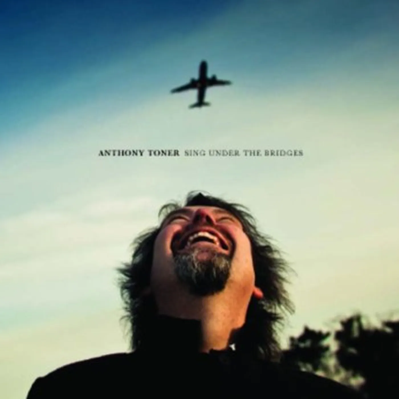 Anthony Toner SING UNDER THE BRIDGES CD