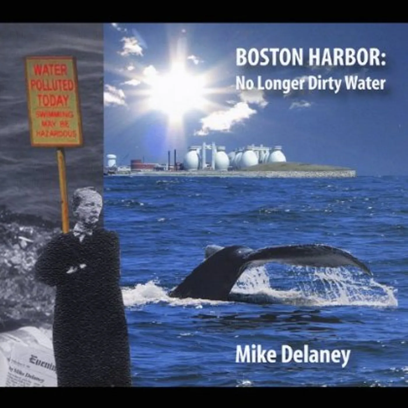 Mike Delaney BOSTON HARBOR: NO LONGER DIRTY WATER CD