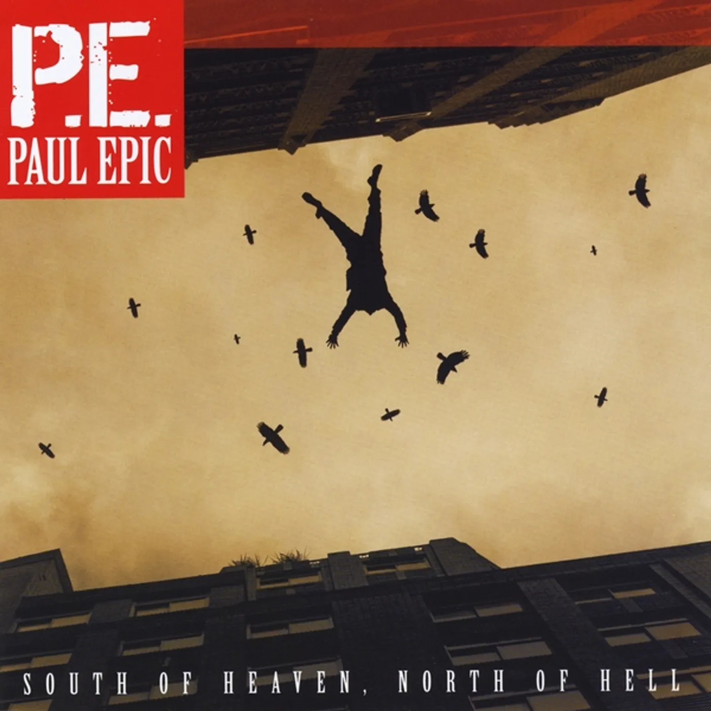 Paul Epic SOUTH OF HEAVEN NORTH OF HELL CD