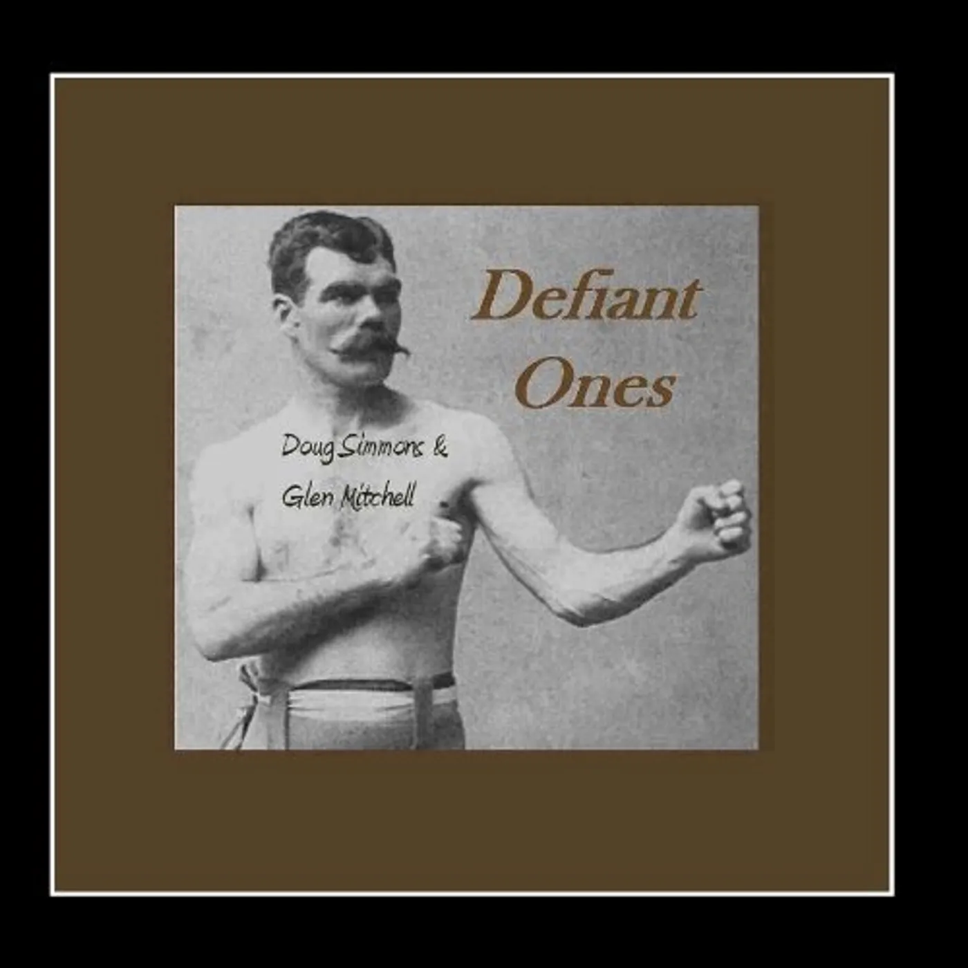 Doug Simmons & Glen Mitchell Band DEFIANT ONES CD