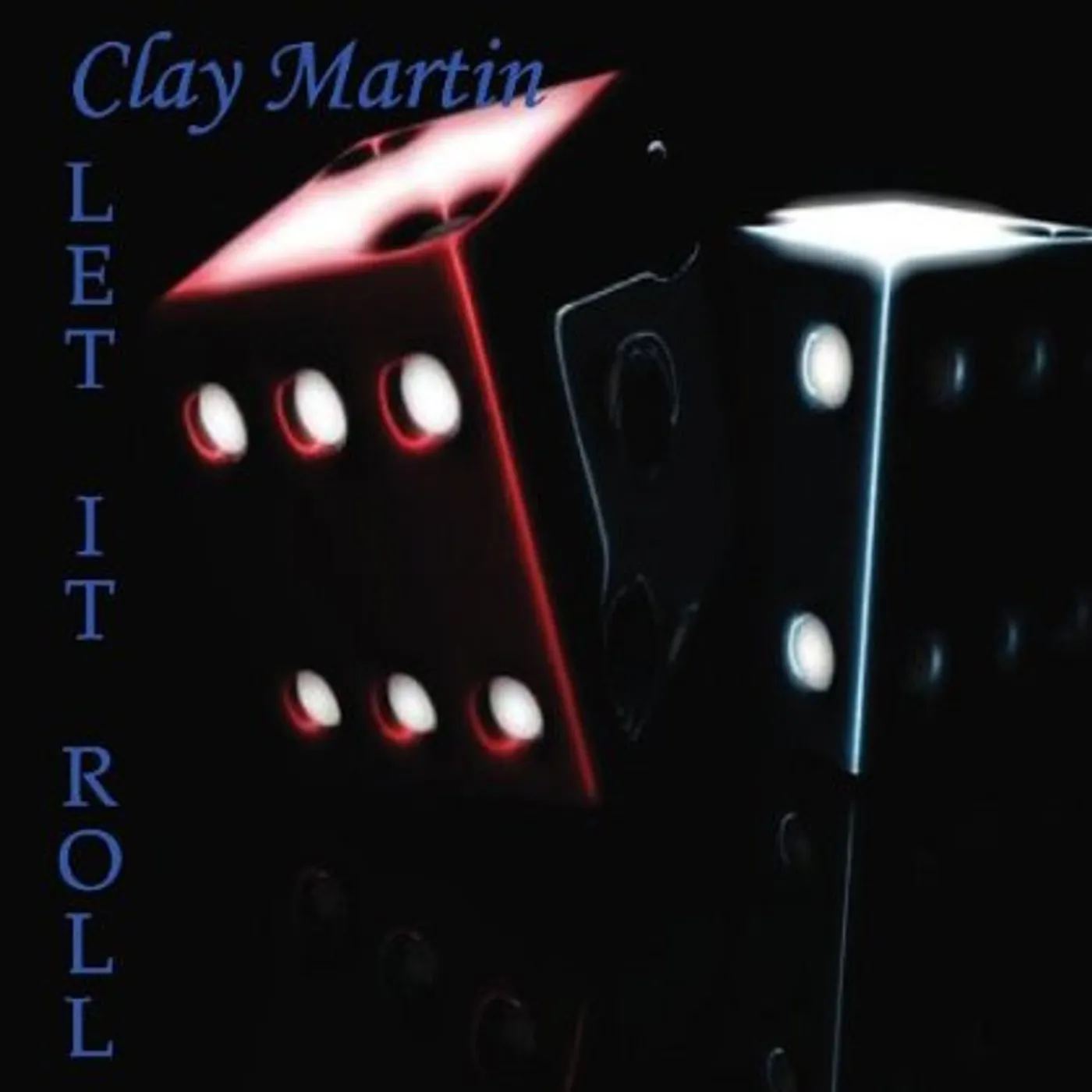 Clay Martin LET IT ROLL CD