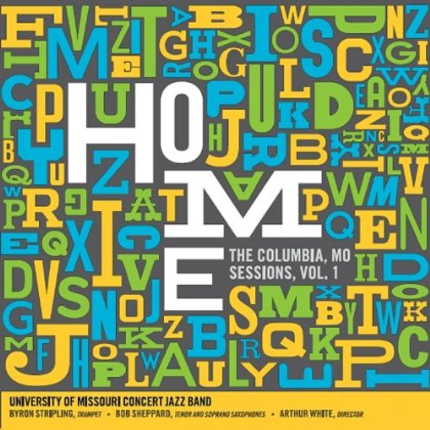 University of Missouri Concert Jazz Band HOME: THE COLUMBIA MO SESSIONS VOL. 1 CD