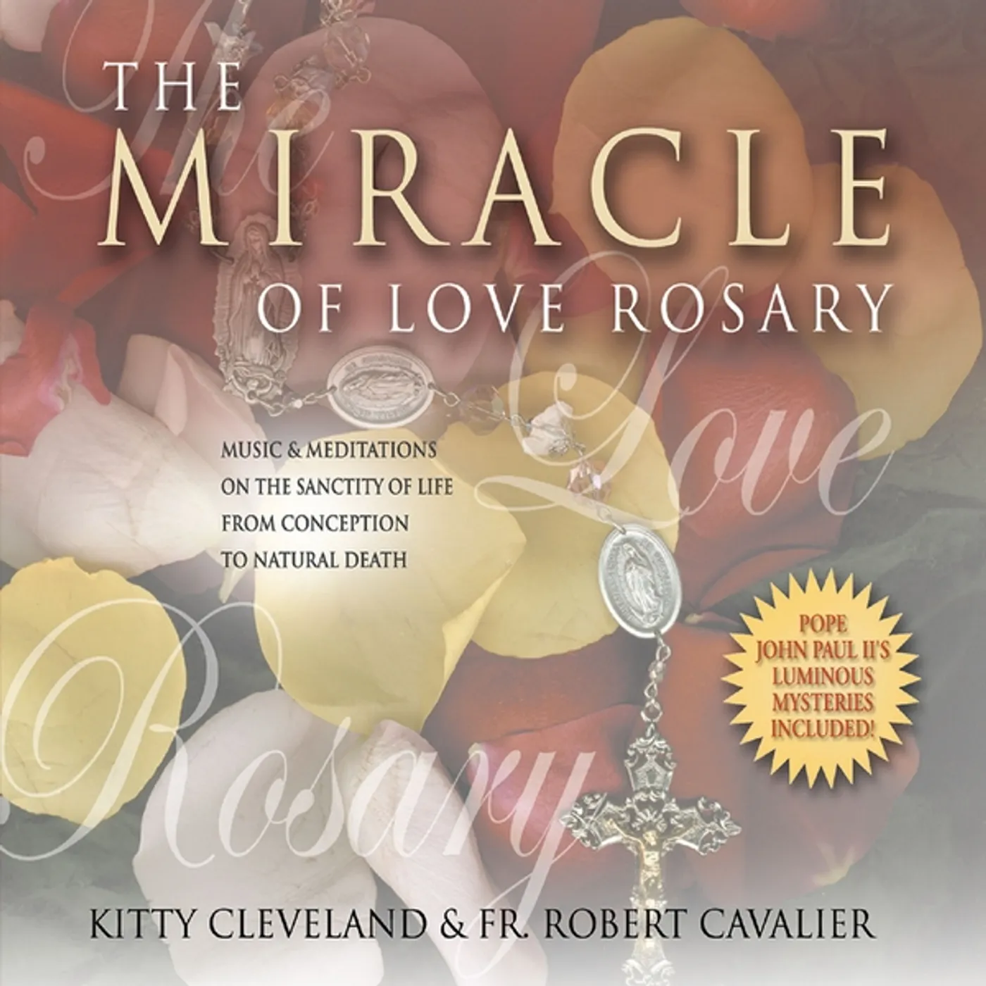 Kitty Cleveland THE MIRACLE OF LOVE ROSARY CD