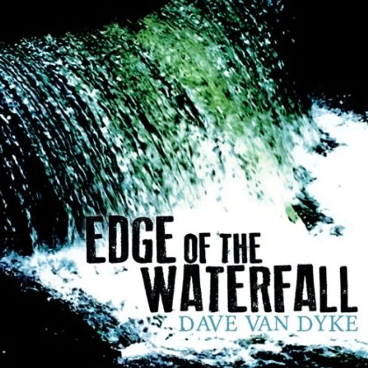 Dave Van Dyke EDGE OF THE WATERFALL CD