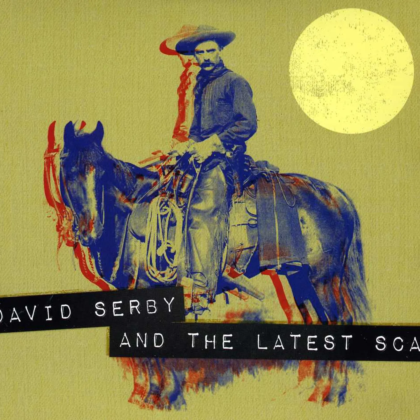 DAVID SERBY & THE LATEST SCAM CD