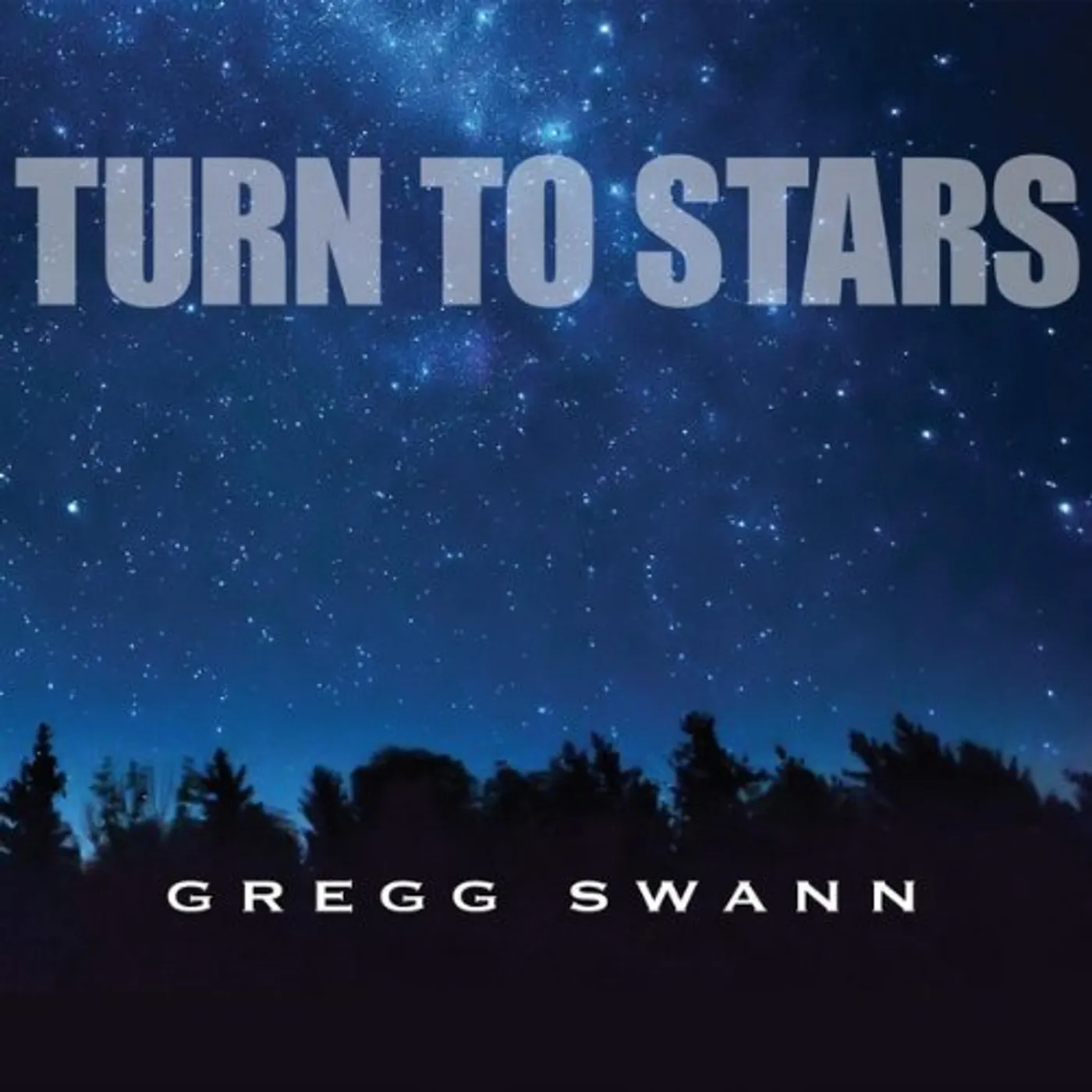 Gregg Swann TURN TO STARS CD
