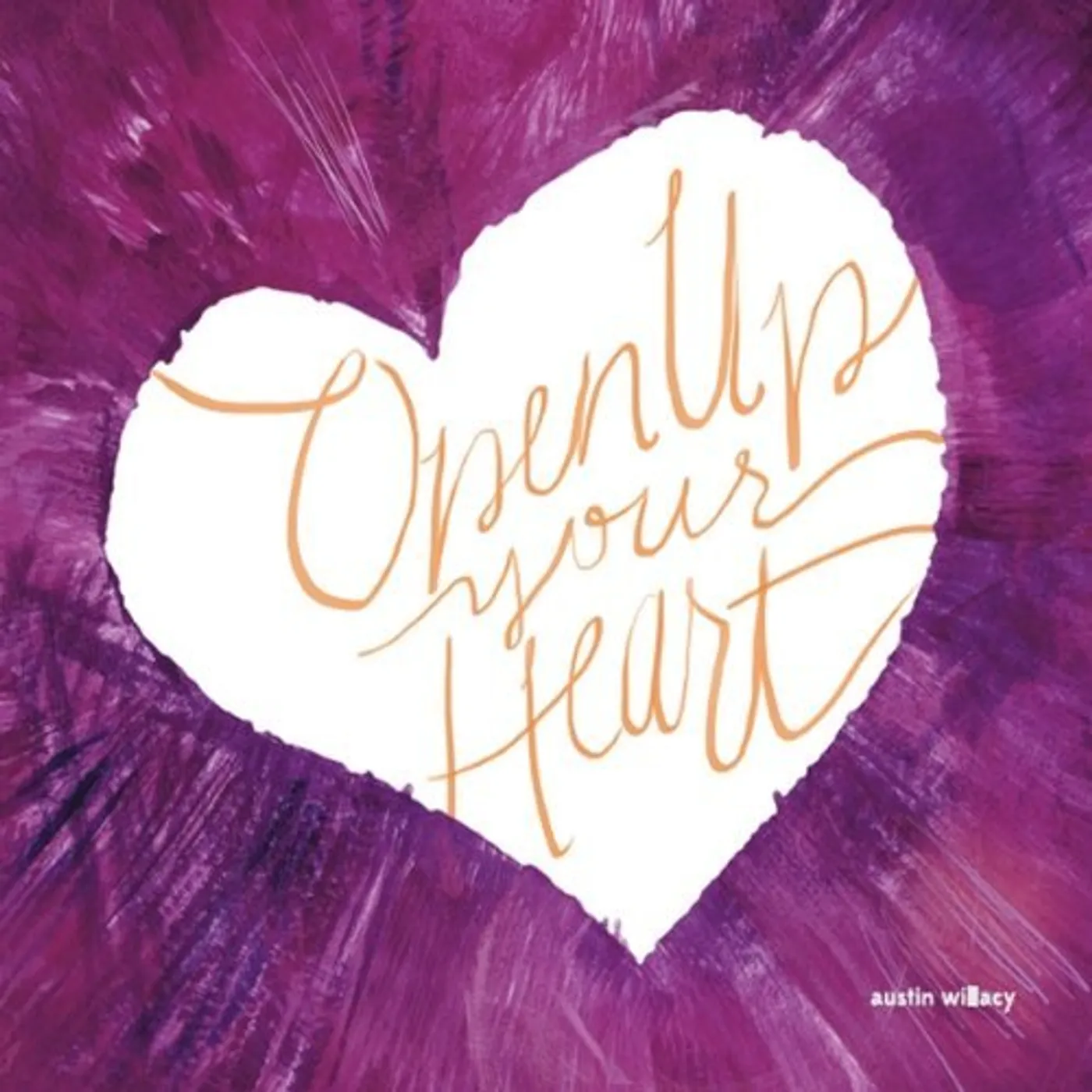 Austin Willacy OPEN UP YOUR HEART CD