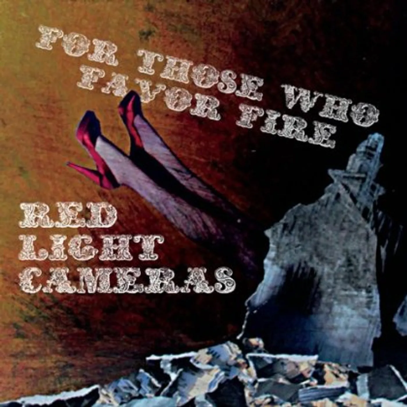Red Light Cameras FOR THOSE WHO FAVOR FIRE CD