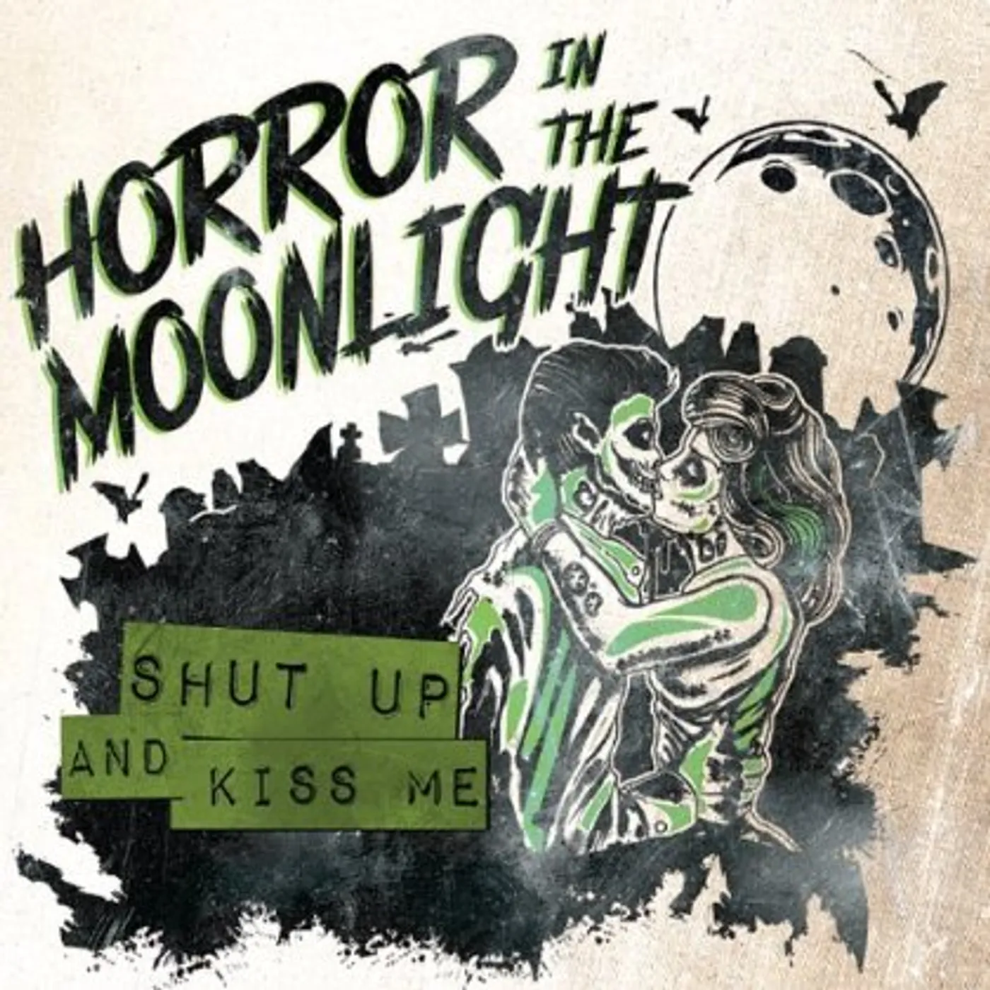 Horror In The Moonlight SHUT UP & KISS ME CD