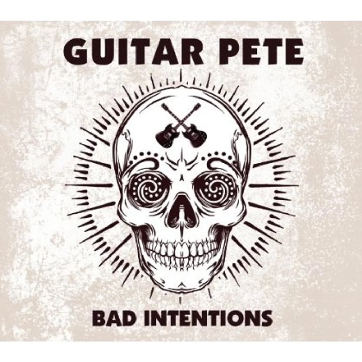 Guitar Pete BAD INTENTIONS CD