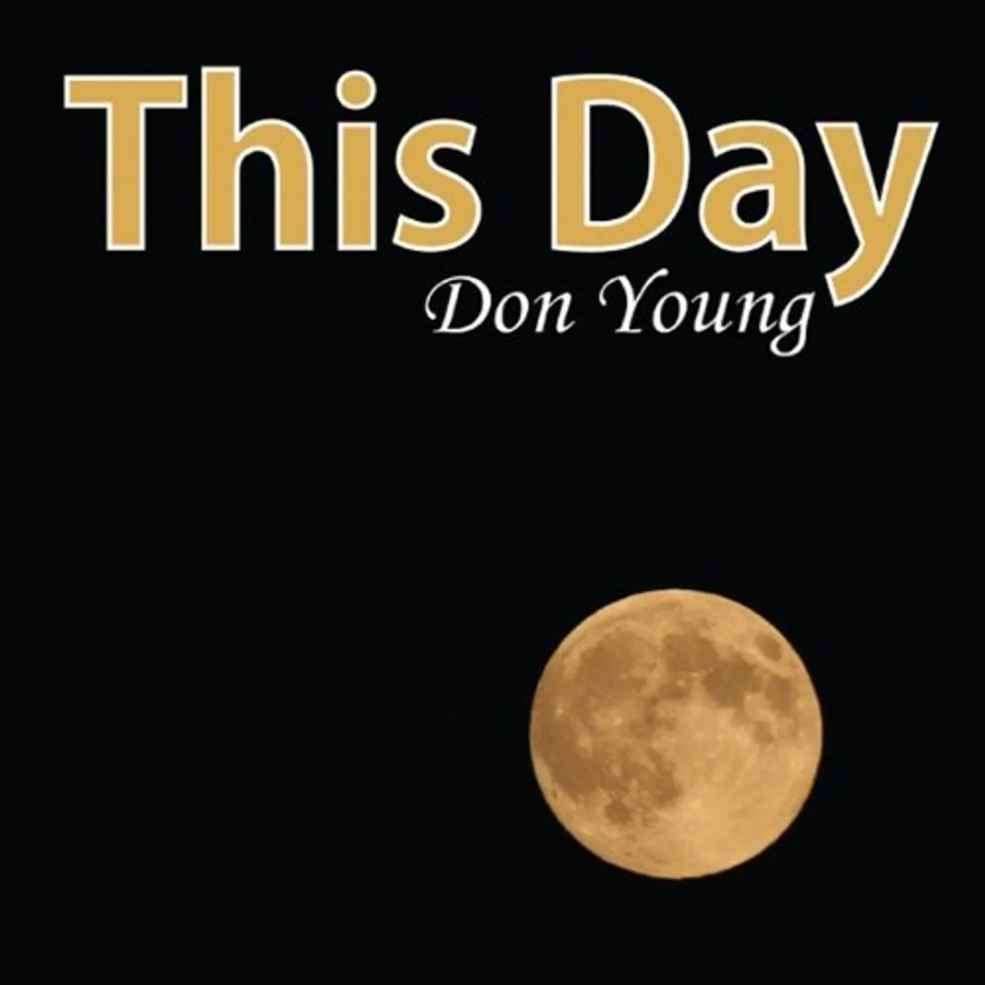 Don Young THIS DAY CD