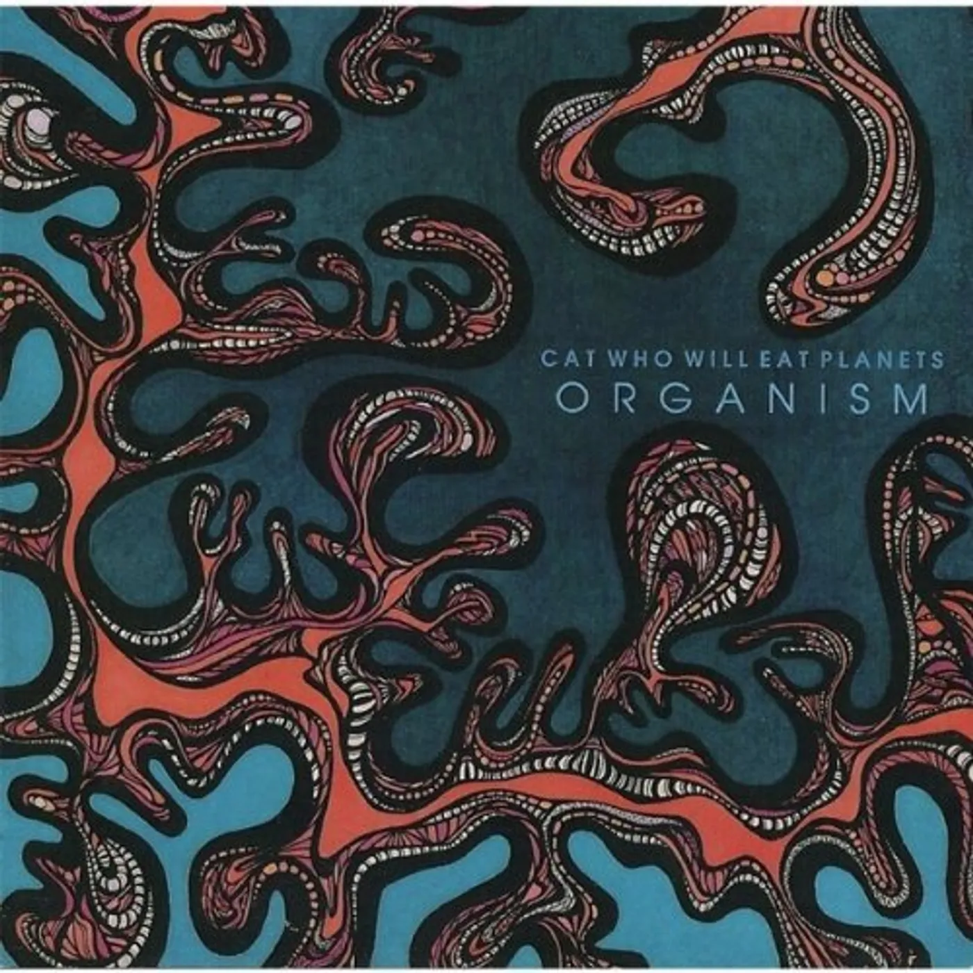 Cat Who Will Eat Planets ORGANISM CD