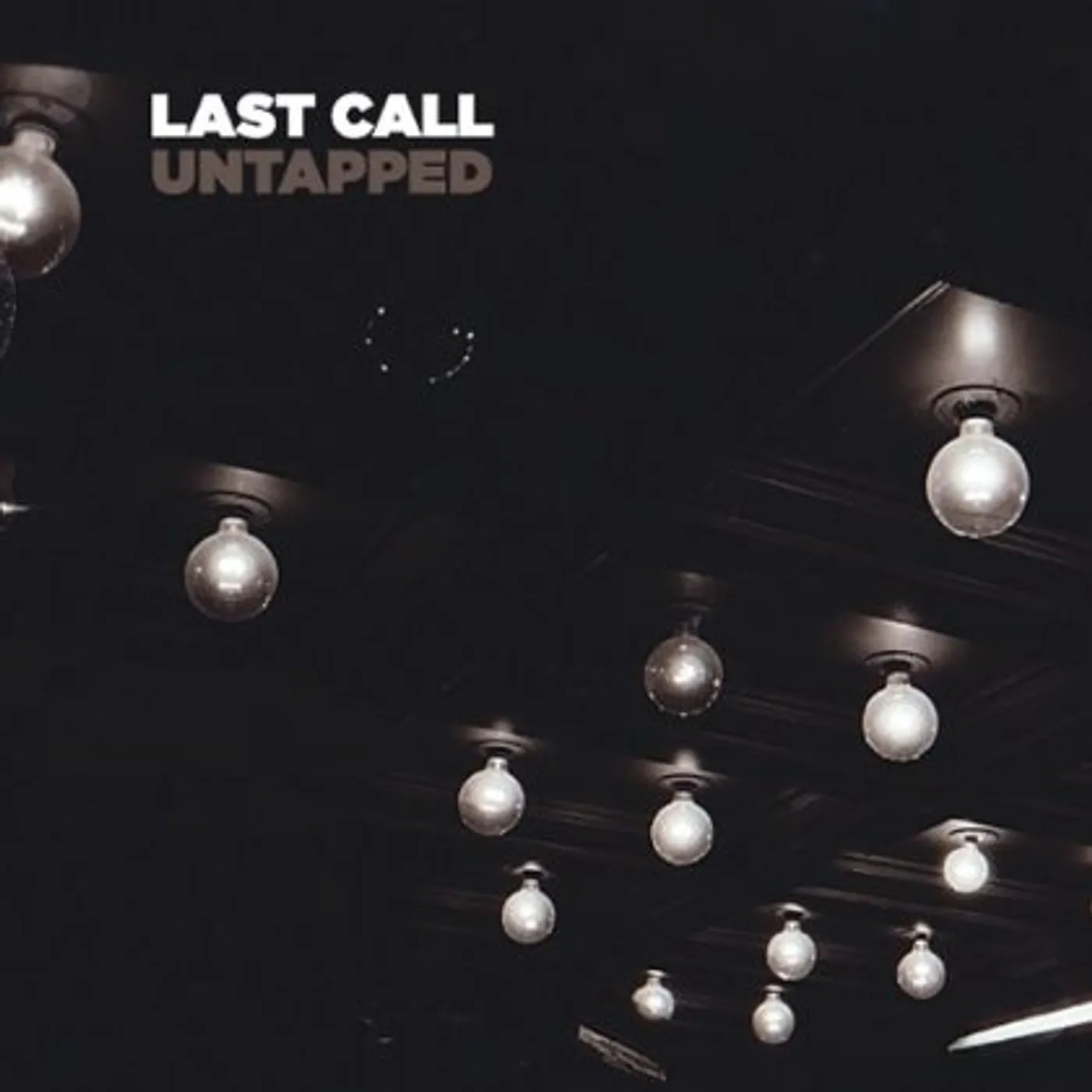 Last Call UNTAPPED CD