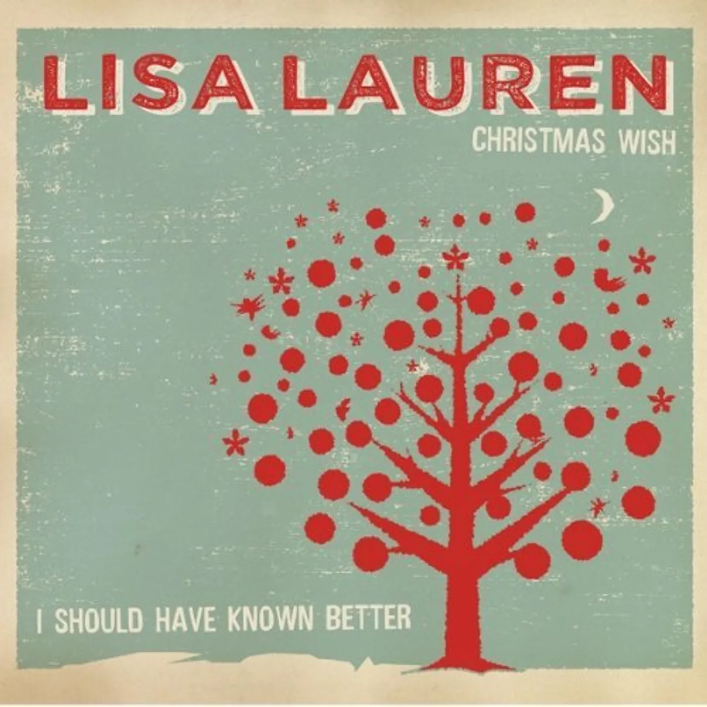 Lisa Lauren CHRISTMAS WISH/I SHOULD HAVE KNOWN BETTER CD