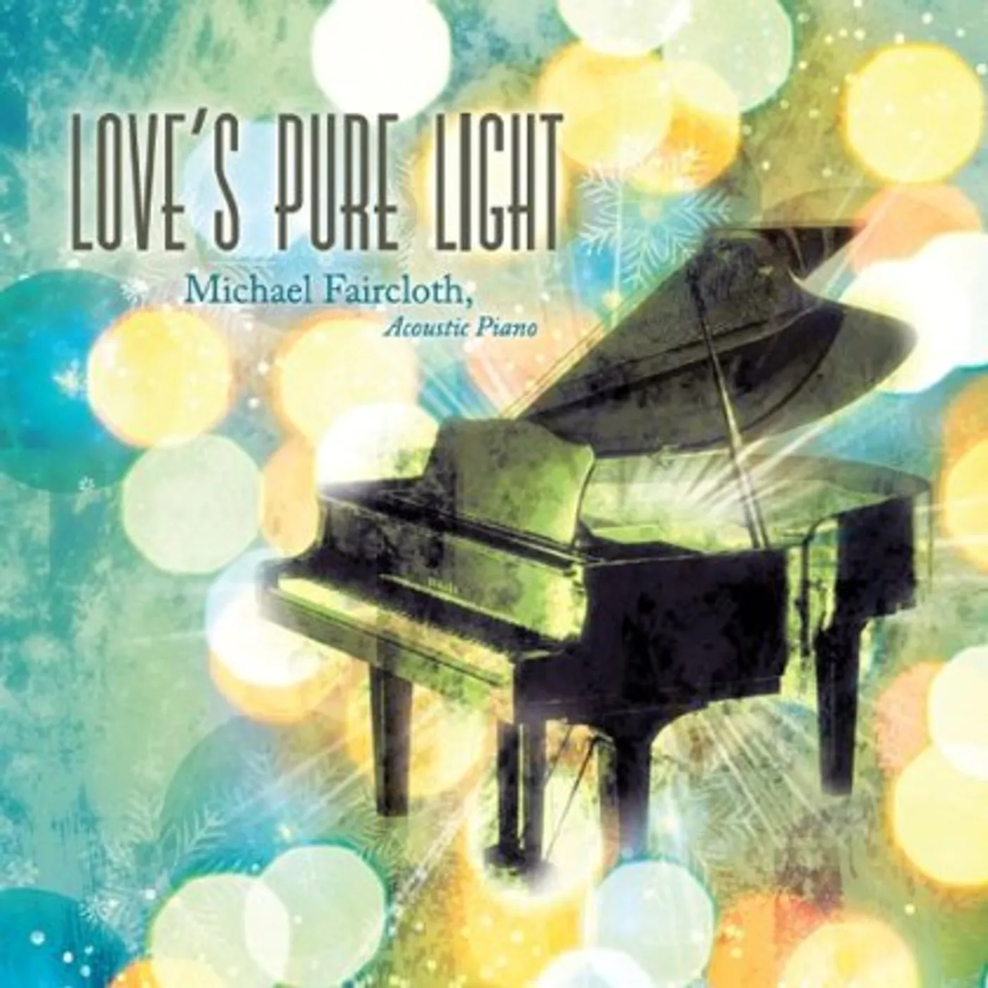 Michael Faircloth LOVES PURE LIGHT CD