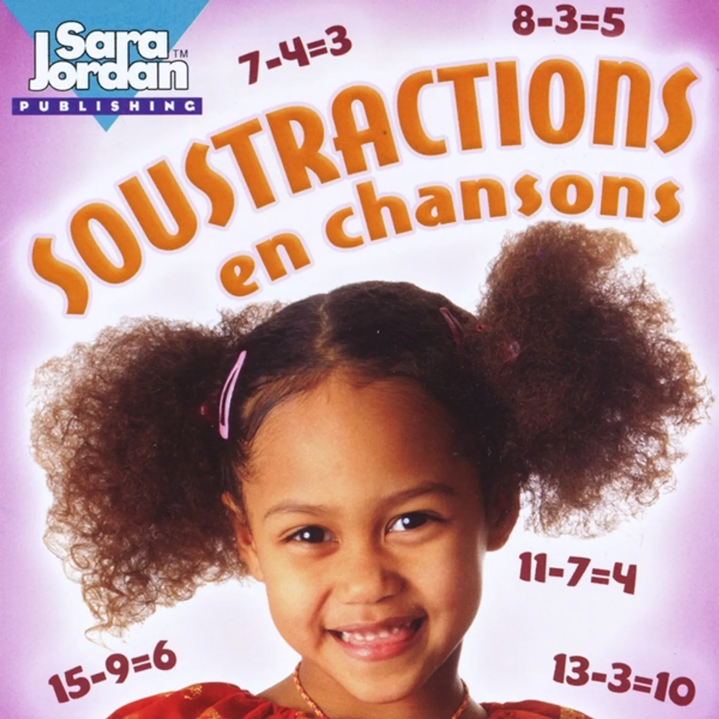 Sara Jordan Publishing SOUSTRACTIONS EN CHANSONS CD