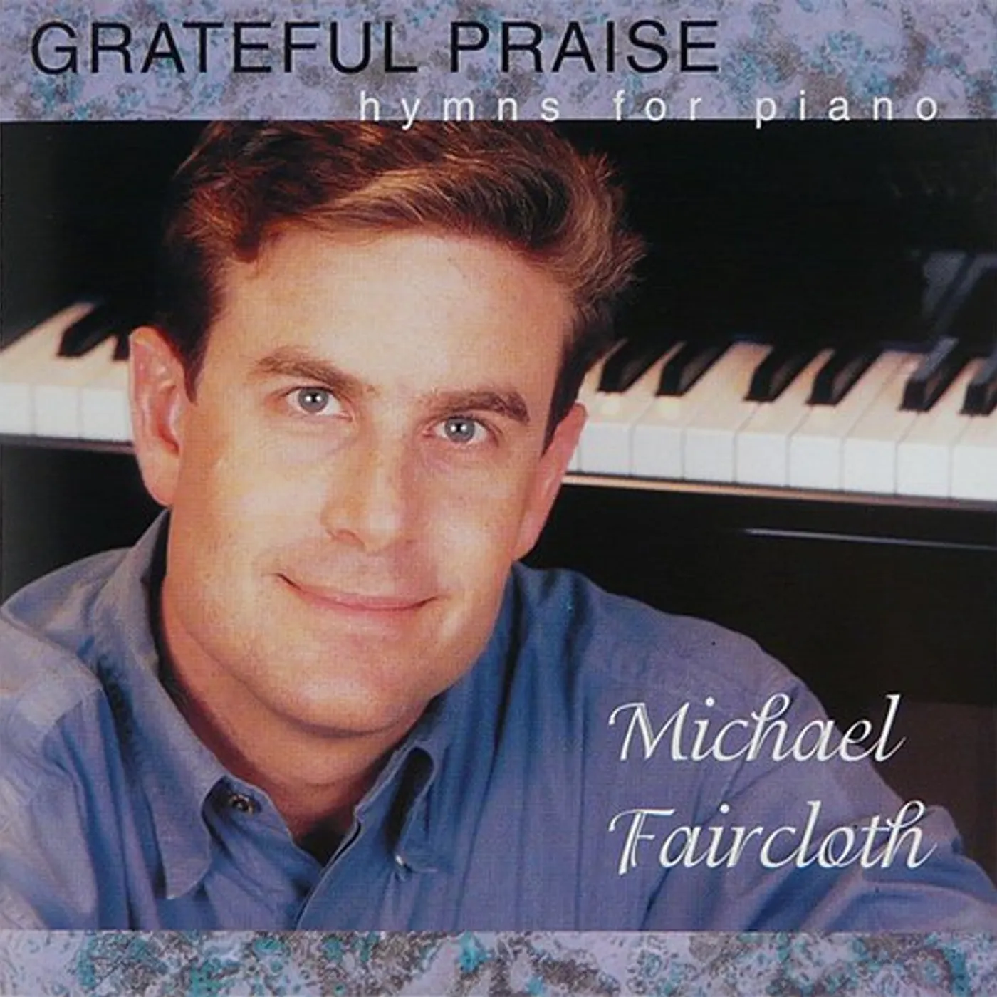 Michael Faircloth GRATEFUL PRAISE CD