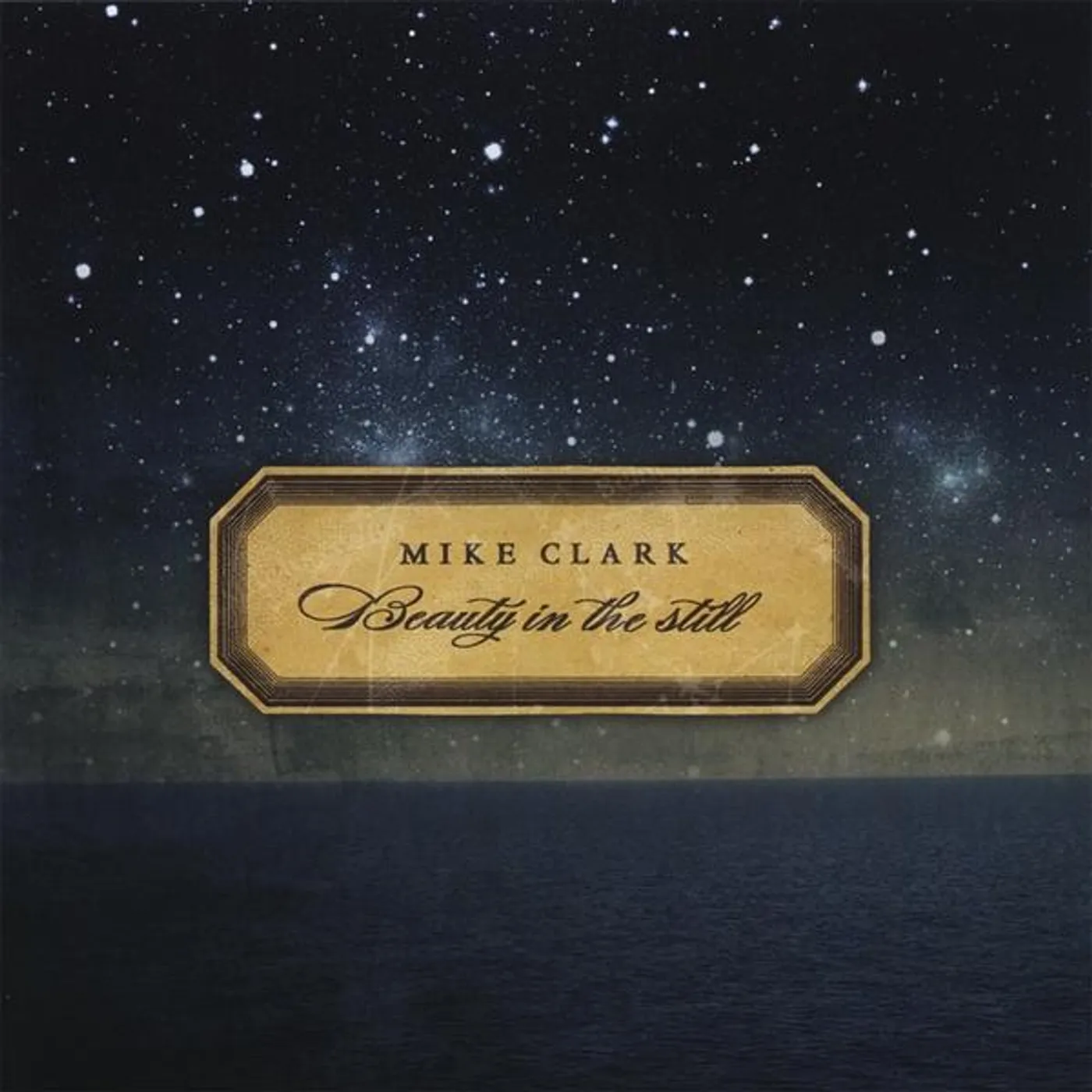 Mike Clark BEAUTY IN THE STILL CD
