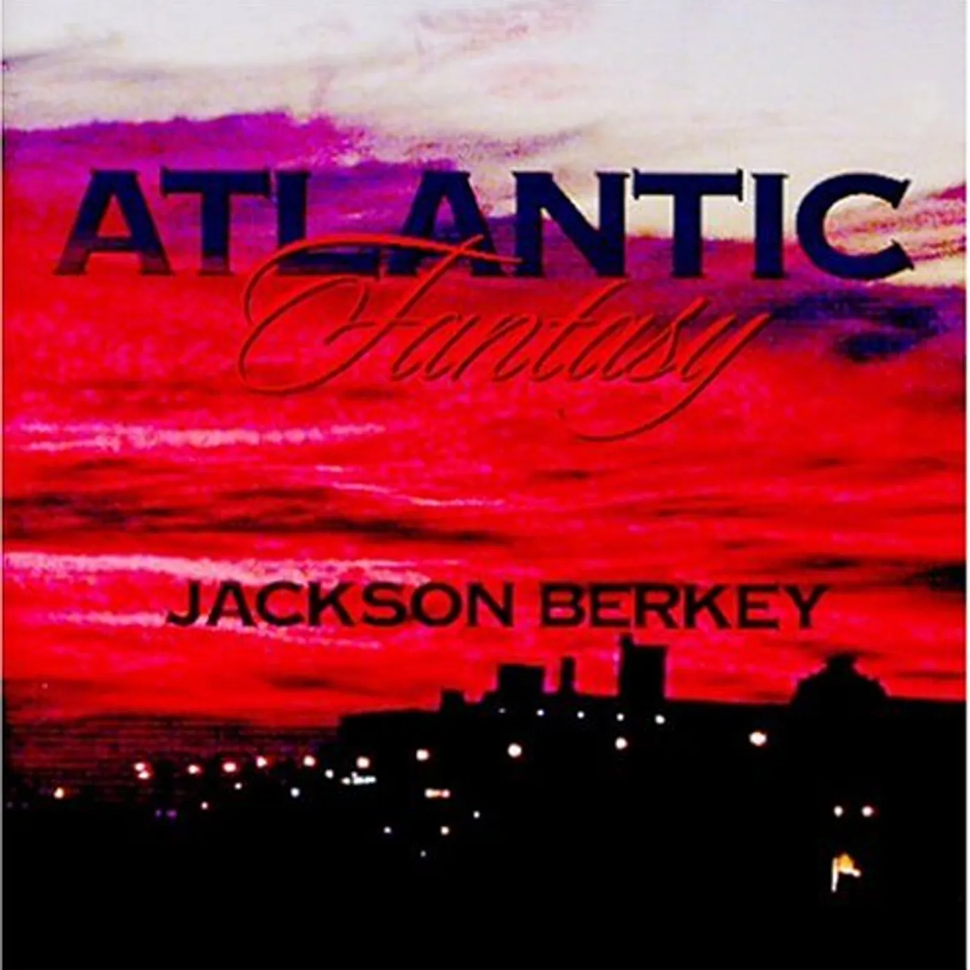 Jackson Berkey ATLANTIC FANTASY CD