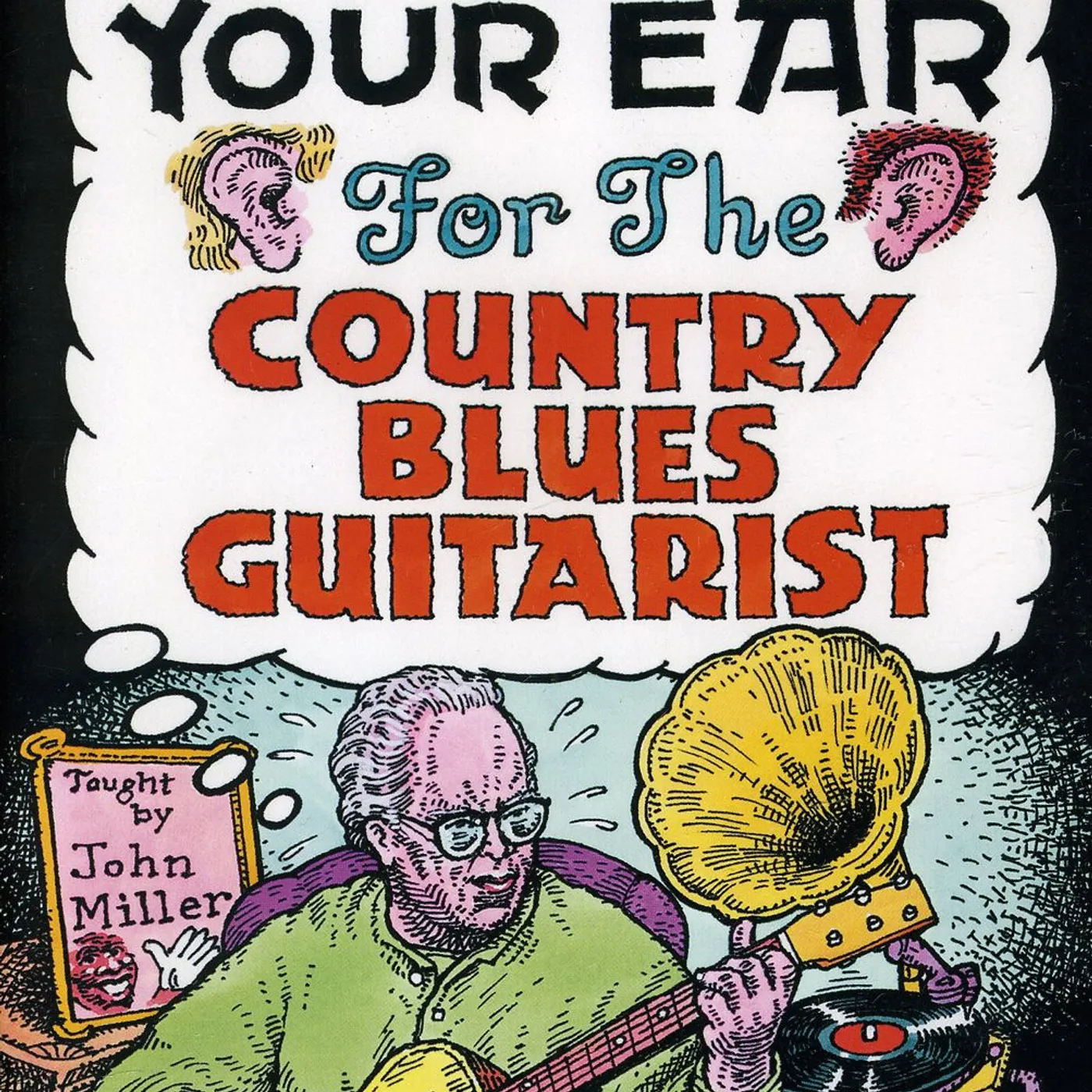 John Miller IMPROVING YOUR EAR FOR THE COUNTRY BLUES GUITARIST DVD