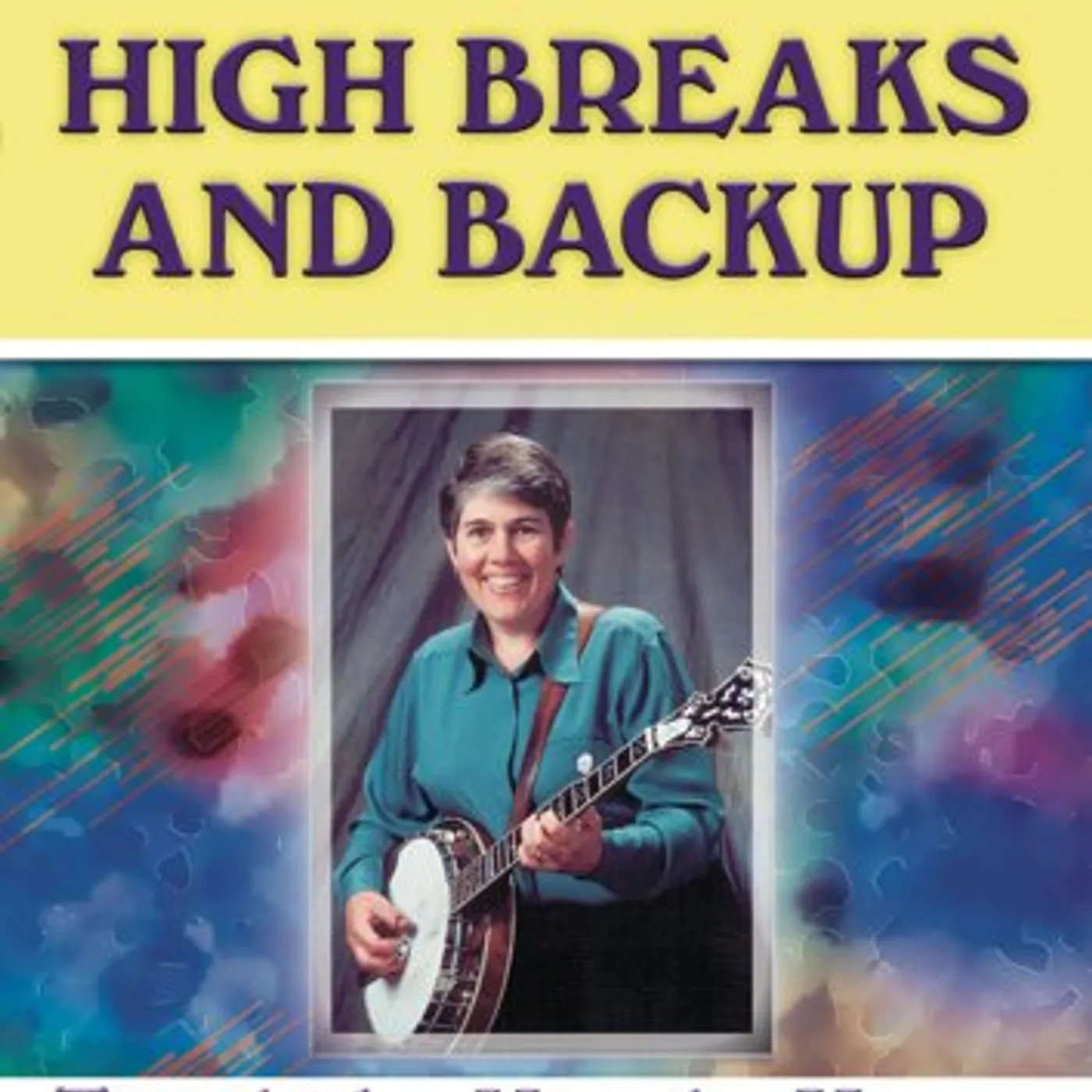 Murphy Henry HIGH BREAKS & BACKUP FOR BANJO DVD