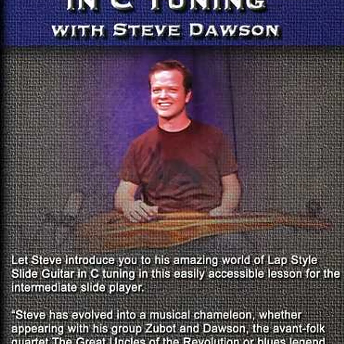 Steve Dawson LAP STYLE SLIDE IN C TUNING DVD