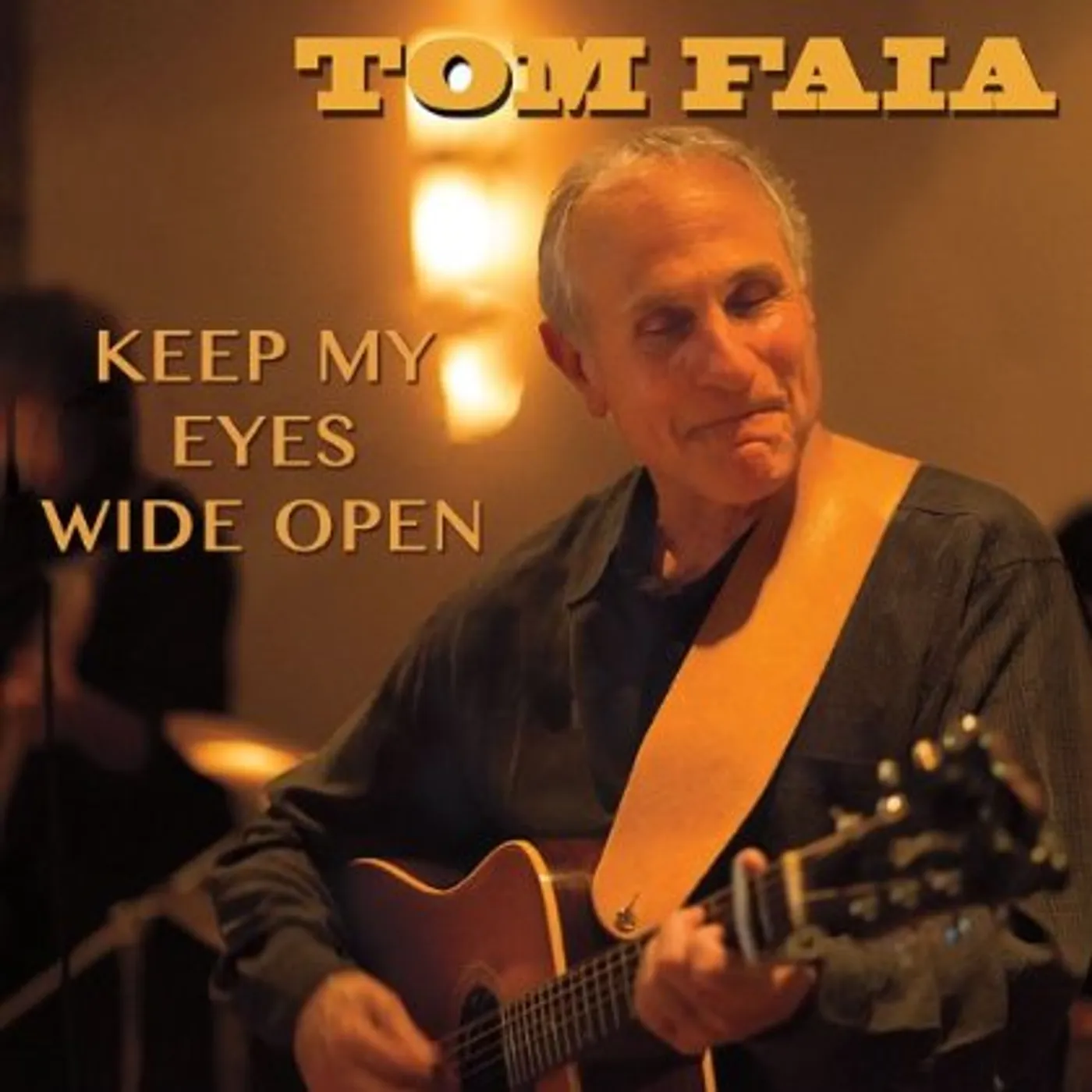 Tom Faia KEEP MY EYES WIDE OPEN CD