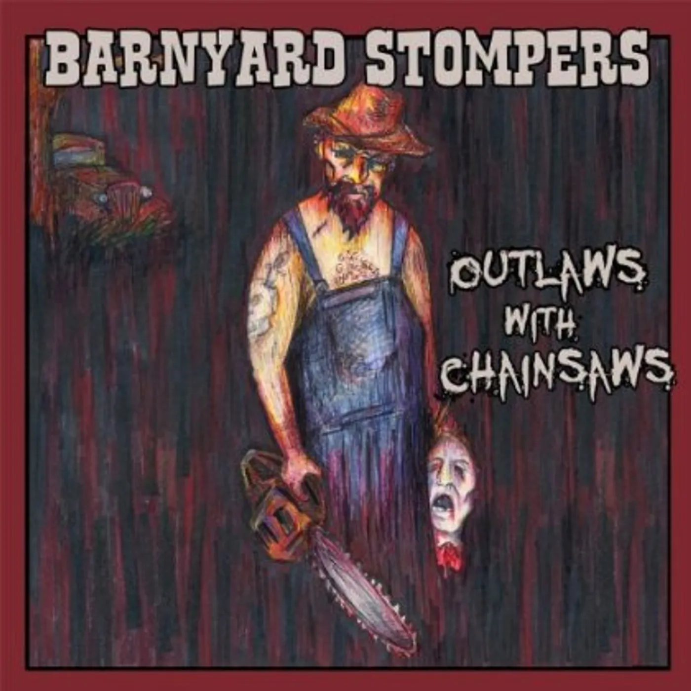 Barnyard Stompers OUTLAWS WITH CHAINSAWS CD