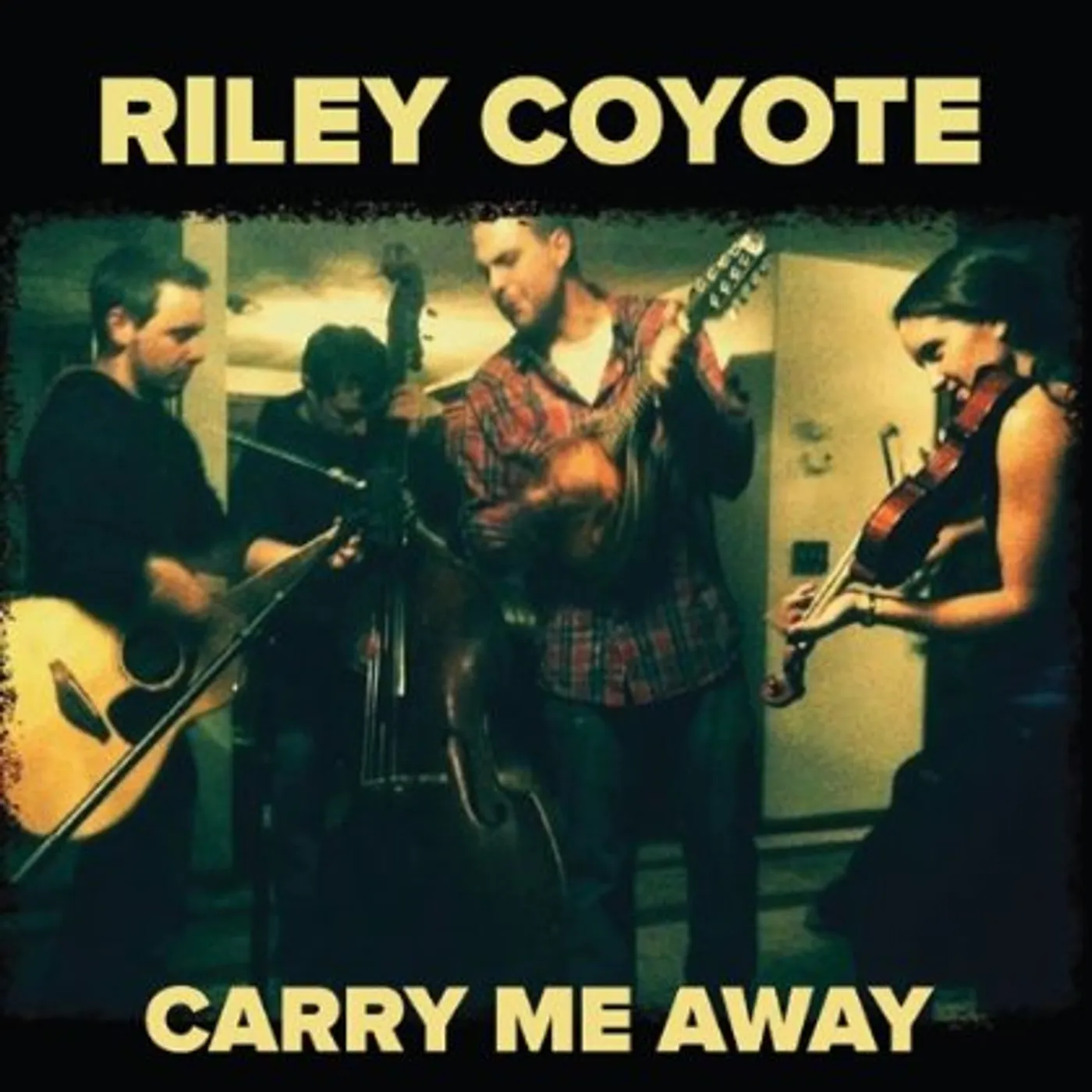 Riley Coyote CARRY ME AWAY CD