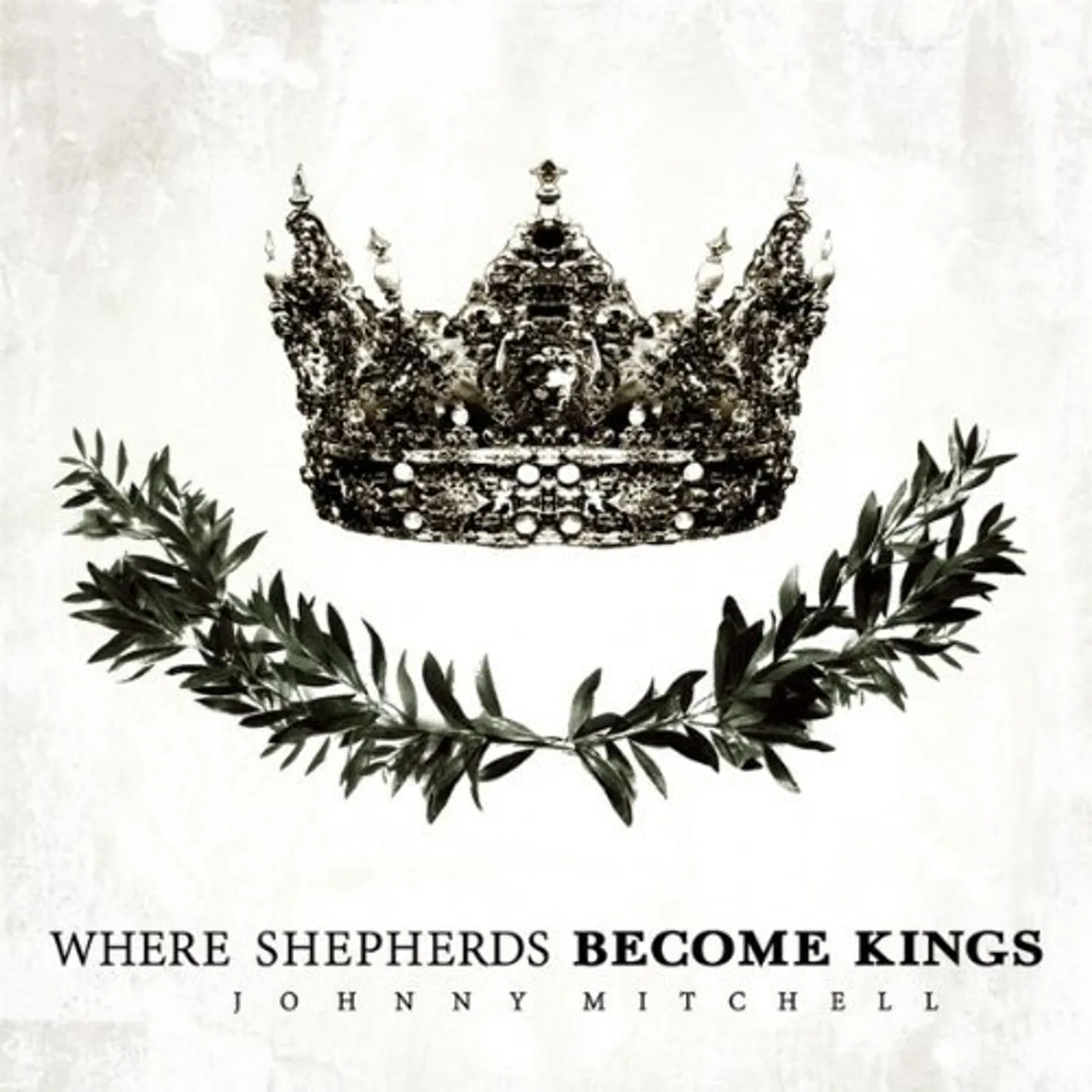 Johnny Mitchell WHERE SHEPHERDS BECOME KINGS EP CD
