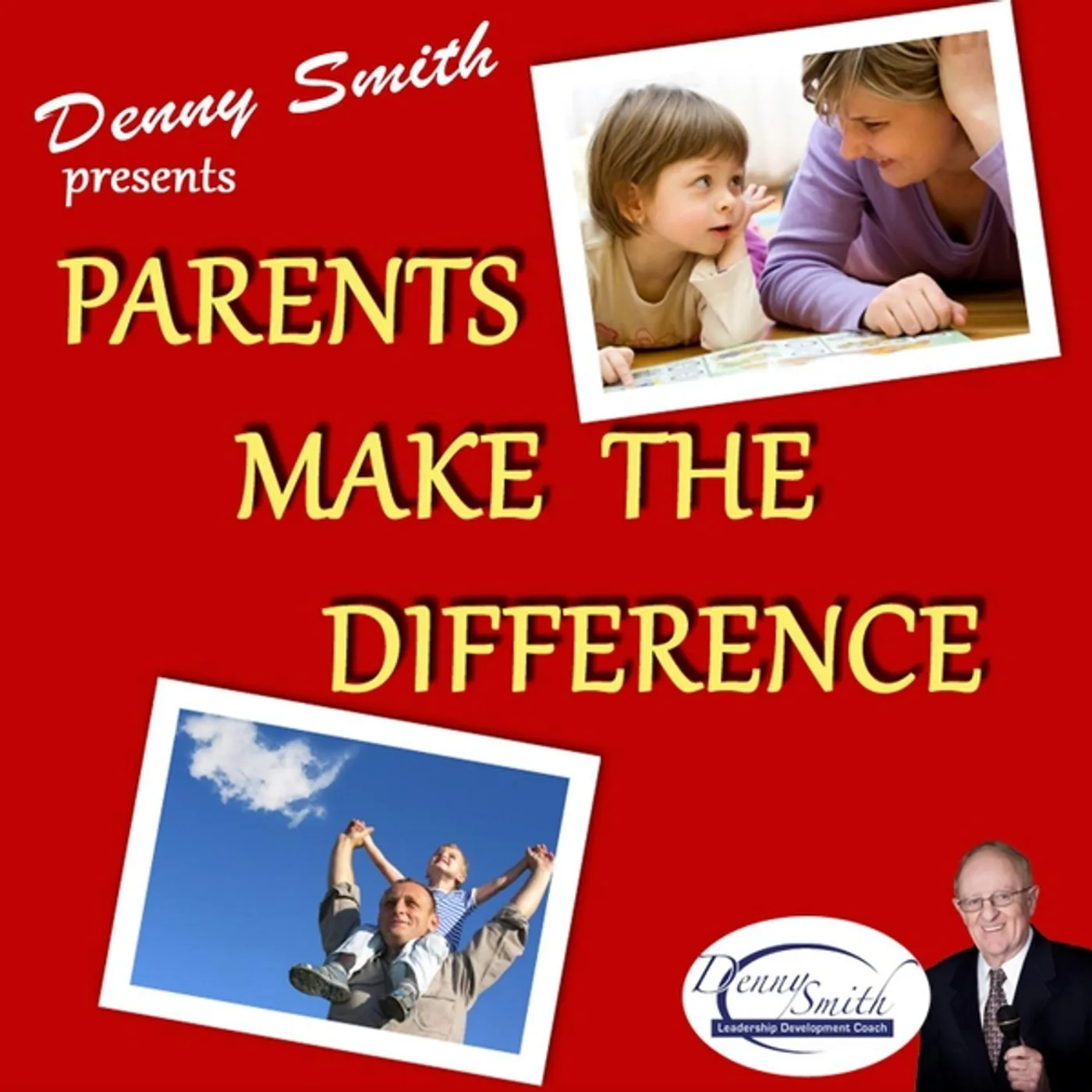 Denny Smith PARENTS MAKE THE DIFFERENCE CD