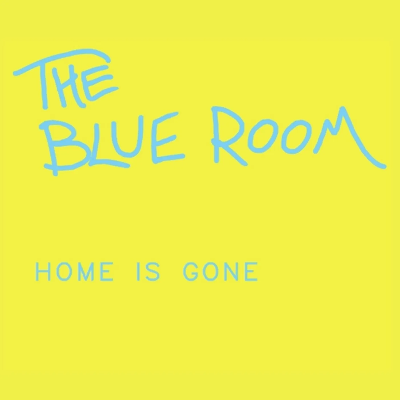 Blue Room HOME IS GONE CD