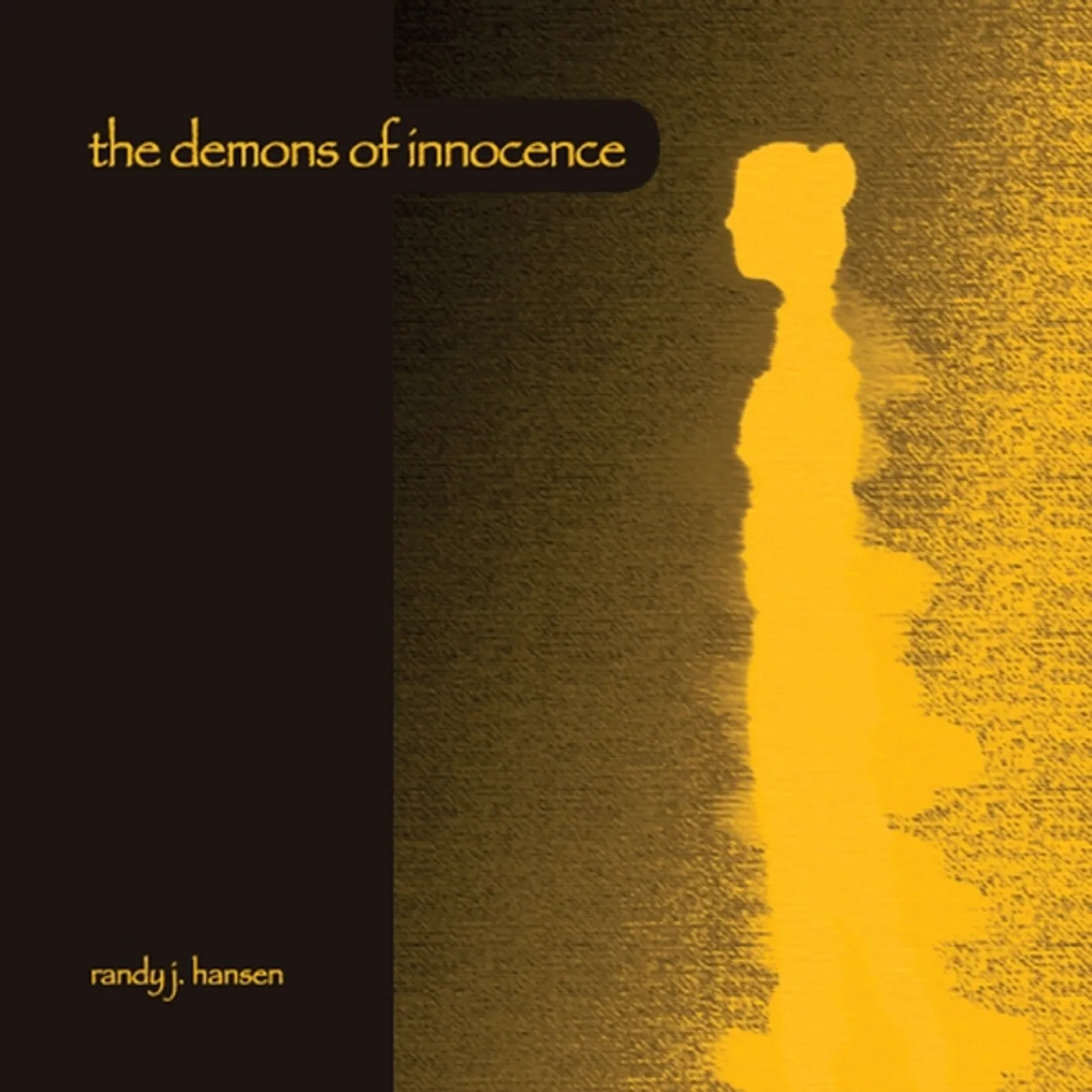 Randy J. Hansen THE DEMONS OF INNOCENCE CD