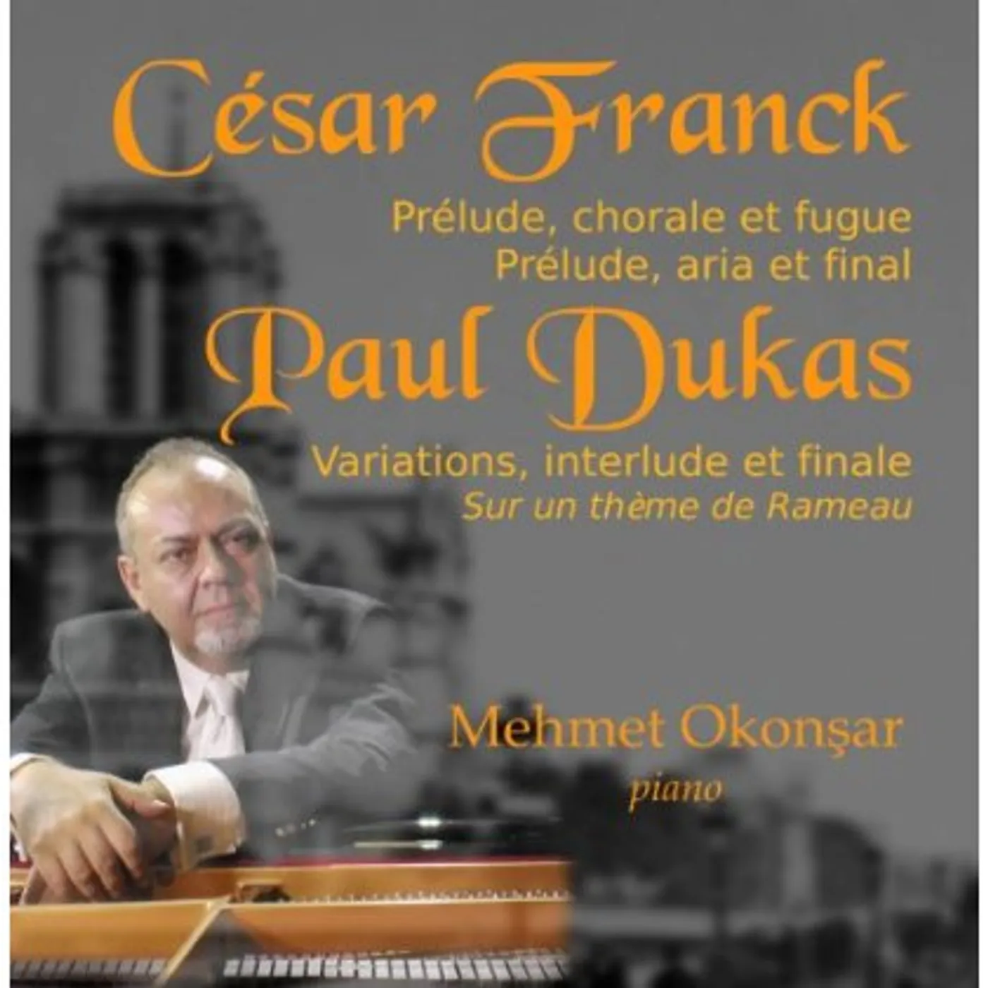 Mehmet Okonsar CESAR FRANCK-PAUL DUKAS CD