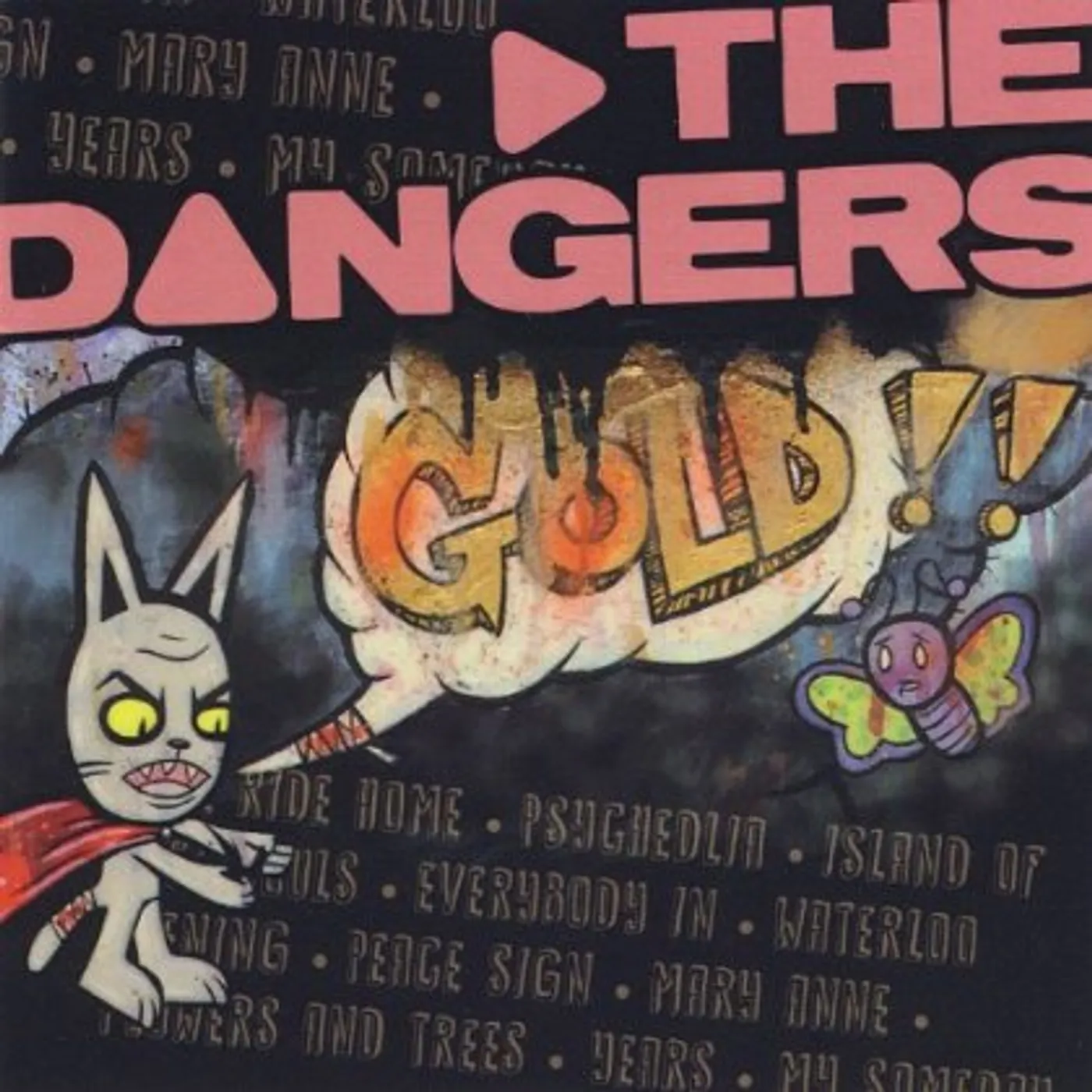 Dangers GOLD!! CD