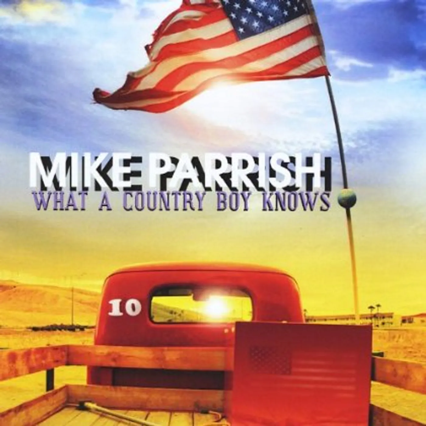Mike Parrish WHAT A COUNTRY BOY KNOWS CD