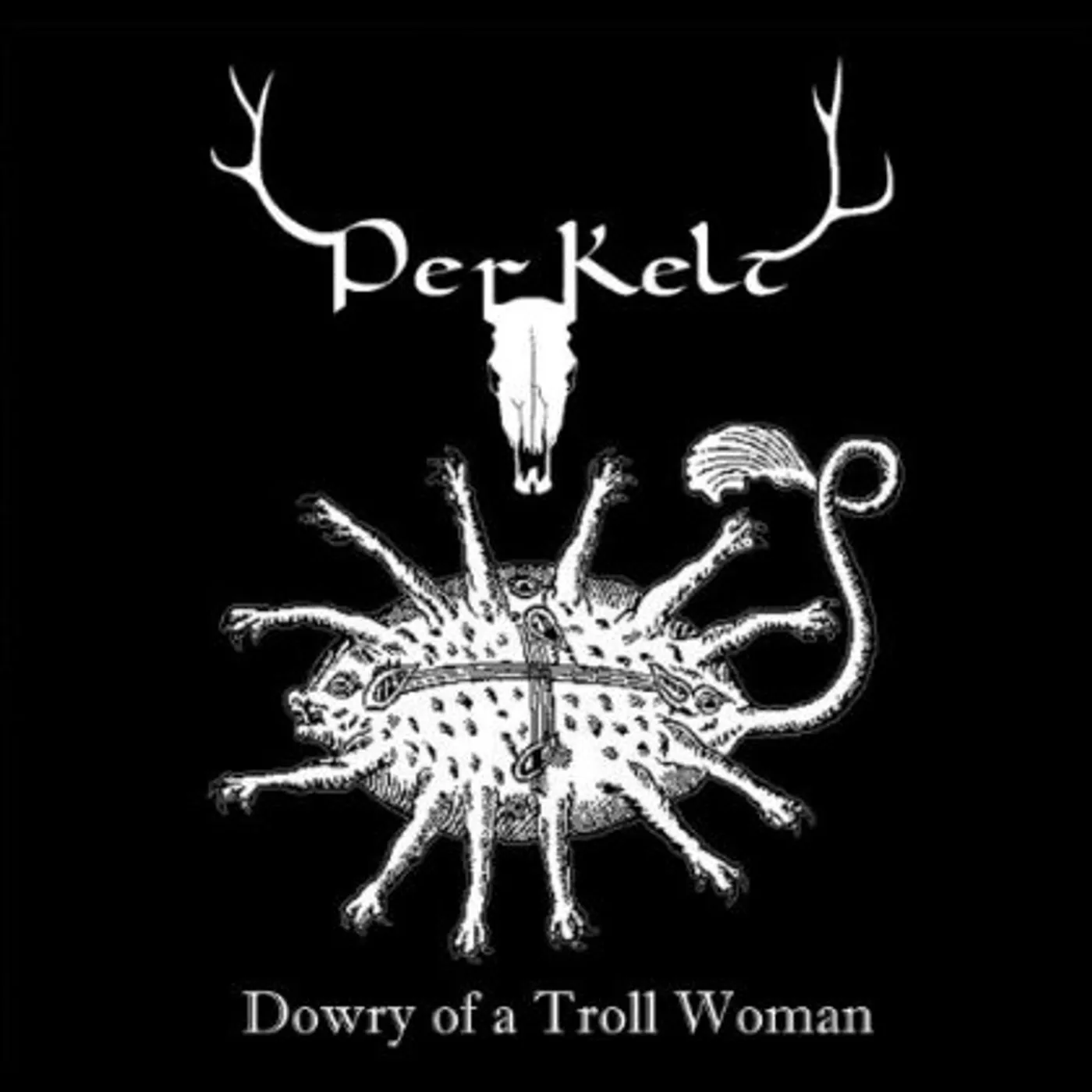 Perkelt DOWRY OF A TROLL WOMAN CD