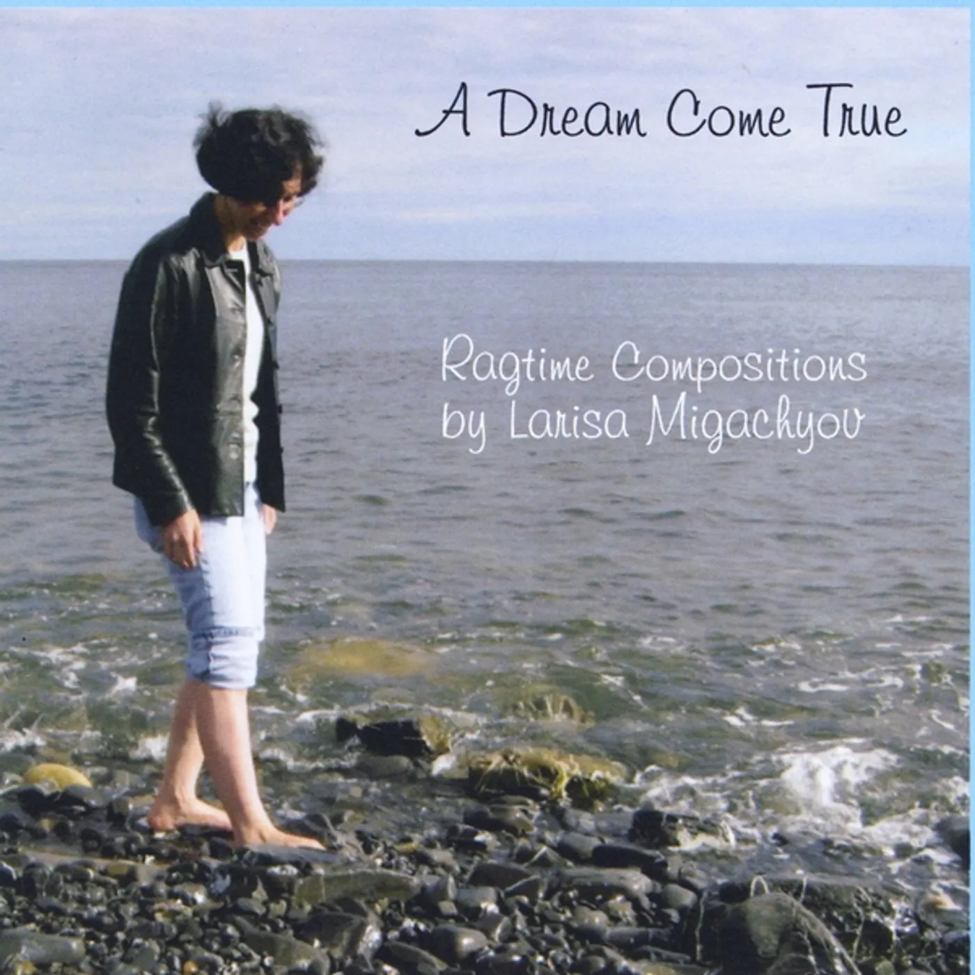 Larisa Migachyov A DREAM COME TRUE CD