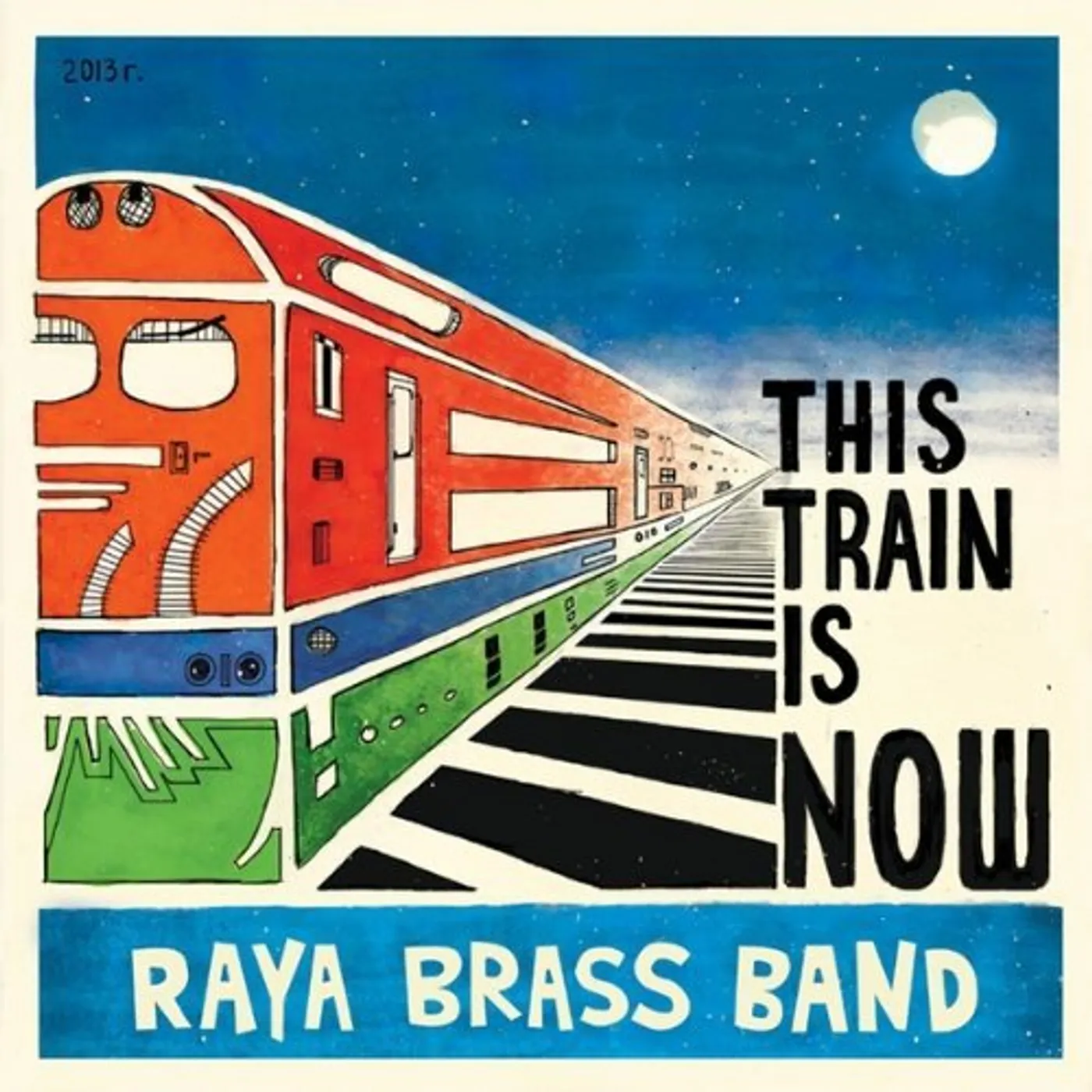 Raya Brass Band THIS TRAIN IS NOW CD